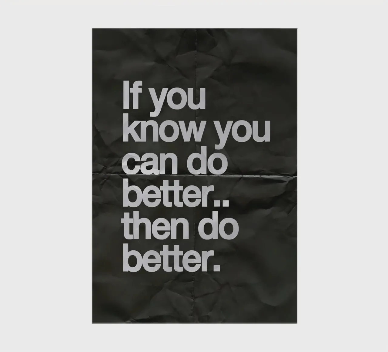 If you know you can do better.. then do better diario da Type & Tape