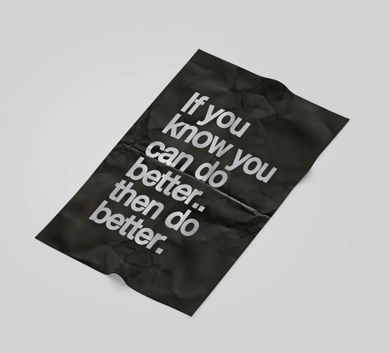 If you know you can do better.. then do better telo mare da Type & Tape