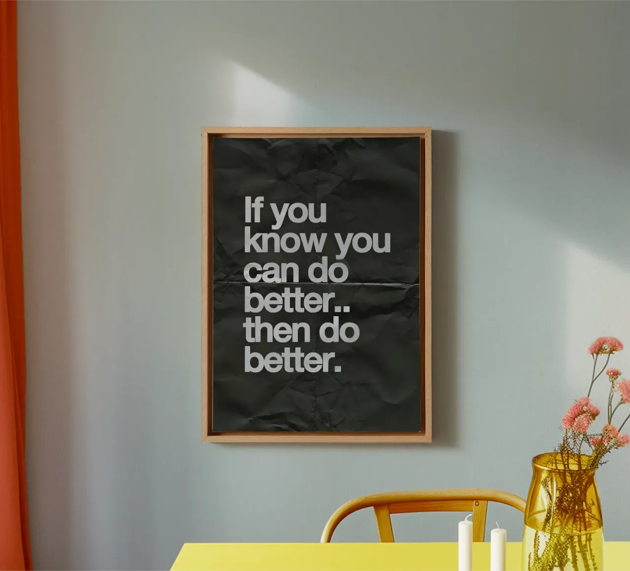 If you know you can do better.. then do better tela con Cornice a cassetta da Type & Tape