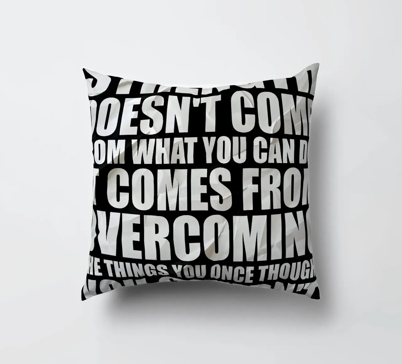 STRENGTH DOESNT COME cuscino da Type & Tape
