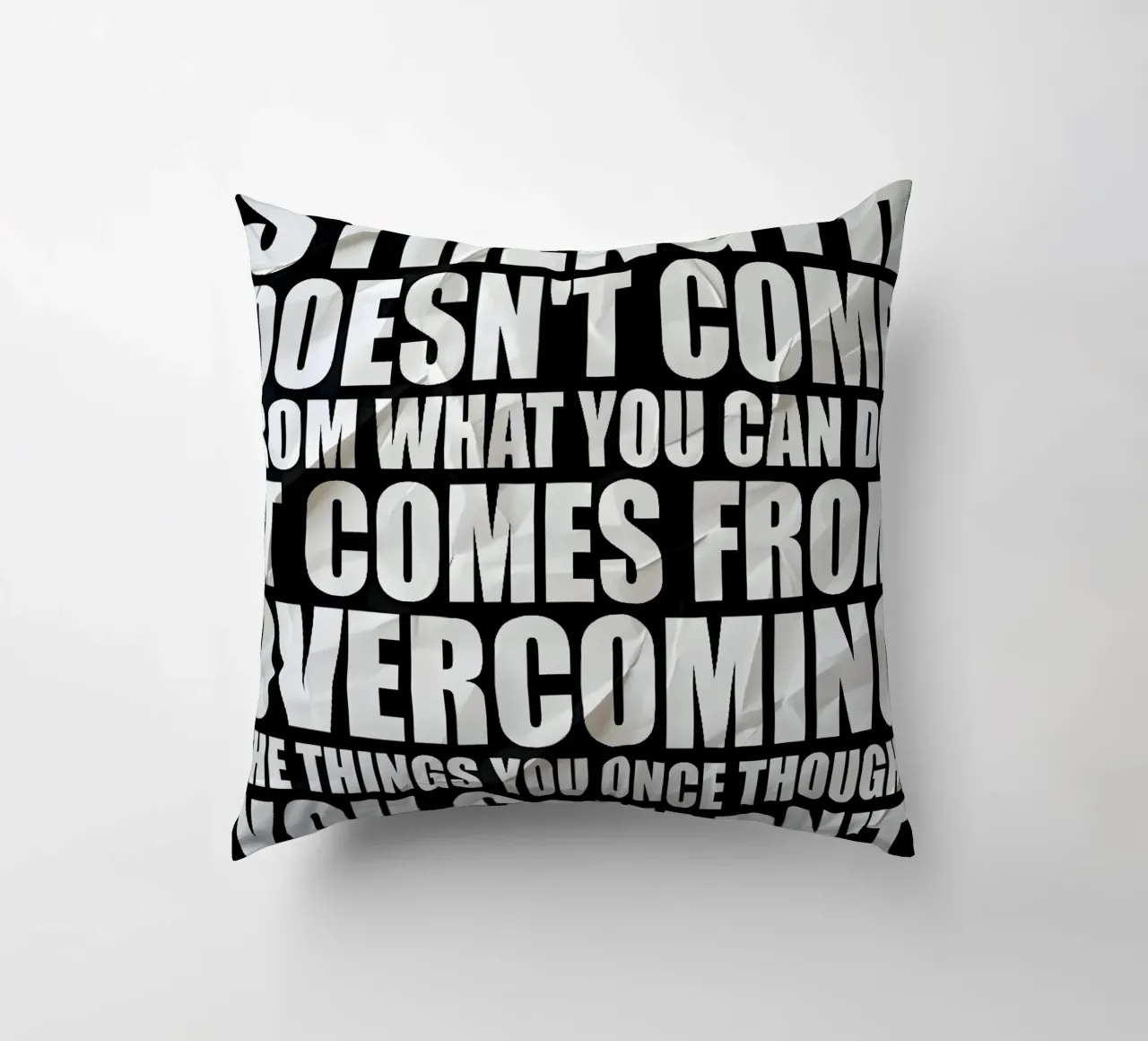 STRENGTH DOESNT COME cuscino da Type & Tape