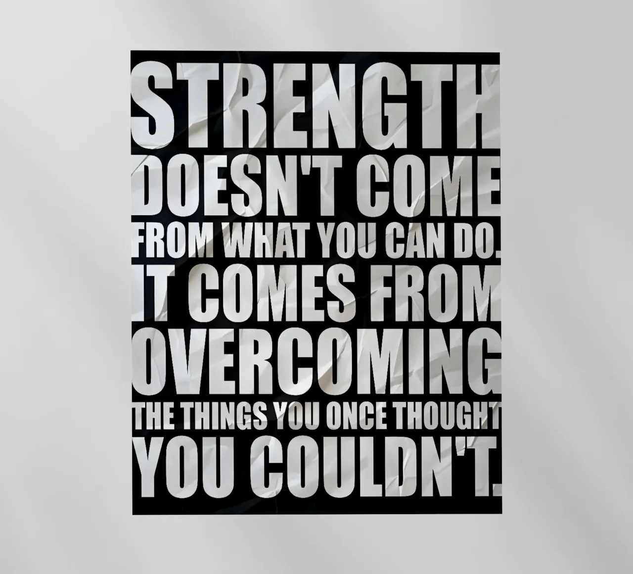 STRENGTH DOESNT COME pellicola backlit da Type & Tape