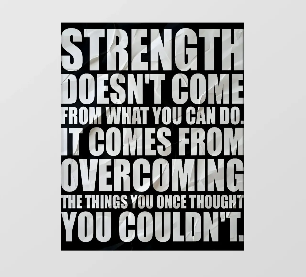 STRENGTH DOESNT COME pellicola backlit da Type & Tape