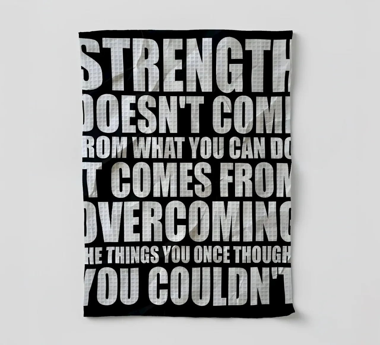 STRENGTH DOESNT COME canovaccio da cucina da Type & Tape
