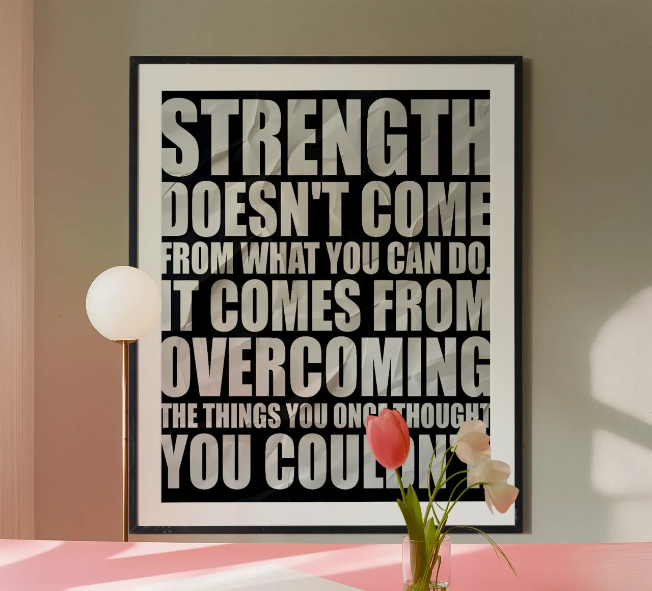STRENGTH DOESNT COME poster da Type & Tape