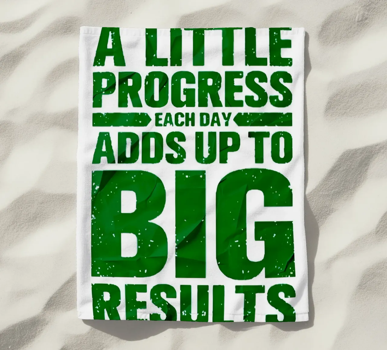 'A LITTLE PROGRESS EACH DAY ADDŞ UP TO BIG RESULTS' telo mare da Type & Tape