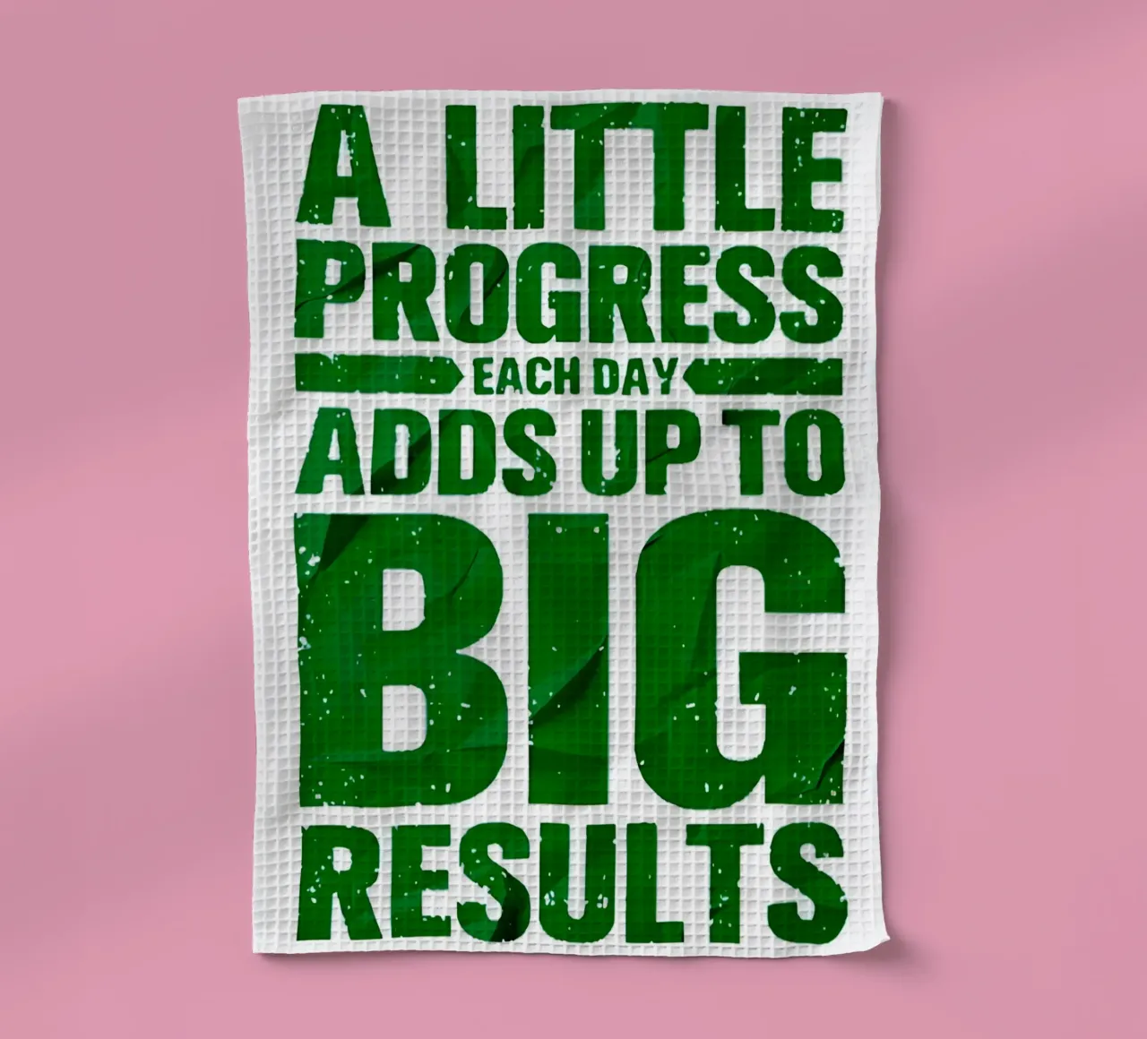 'A LITTLE PROGRESS EACH DAY ADDŞ UP TO BIG RESULTS' torchon de Type & Tape