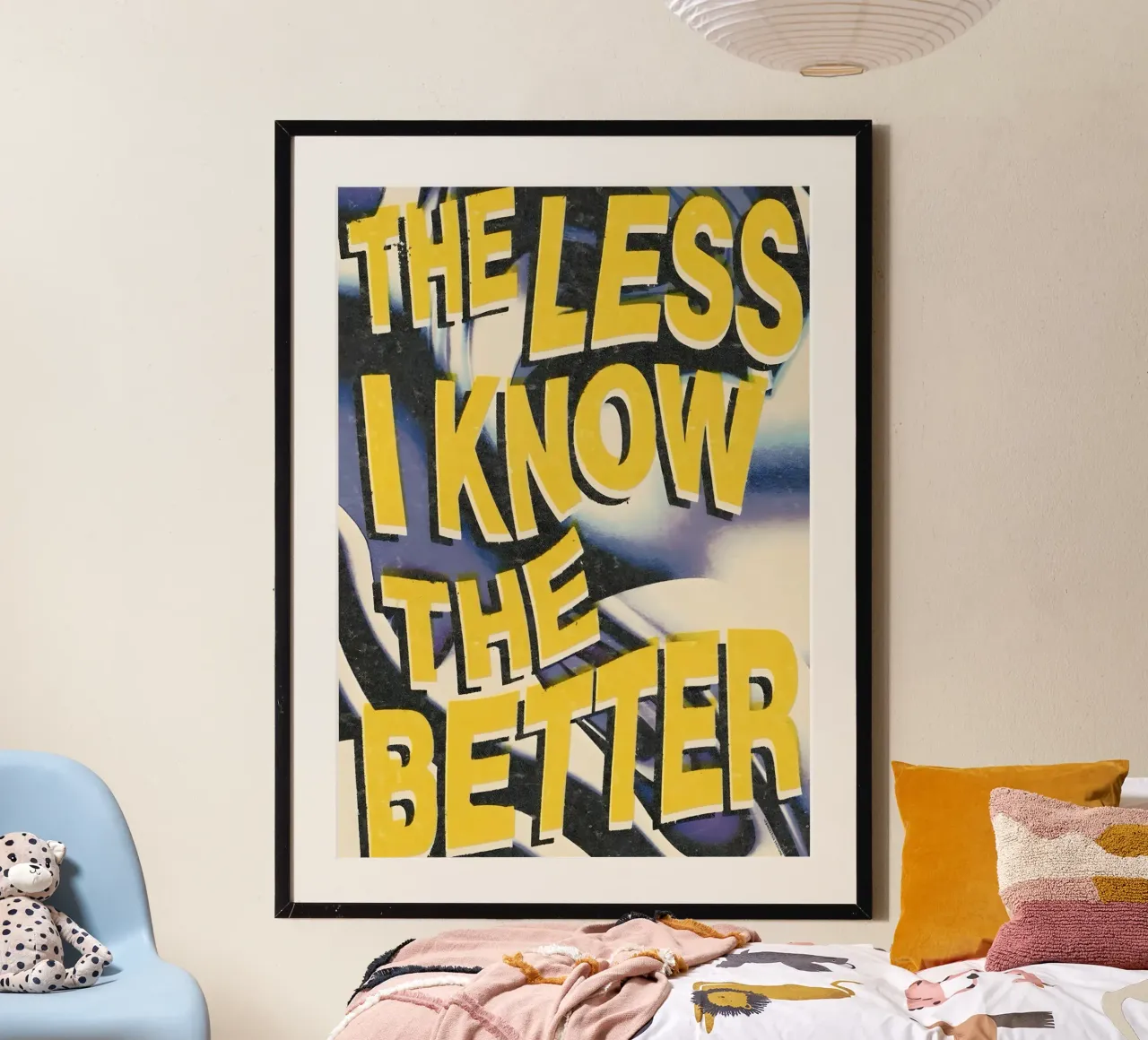 THE LESS KNOVW THE BETTER poster con telaio in legno da Type & Tape