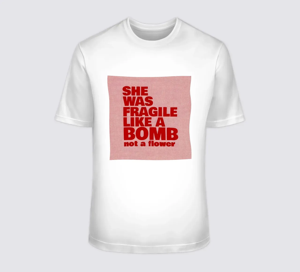 'SHE WAS FRAGILE LIKEA BOMB not a flower t-shirt da Type & Tape