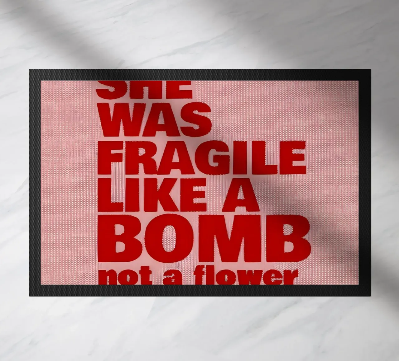 'SHE WAS FRAGILE LIKEA BOMB not a flower zerbino da Type & Tape