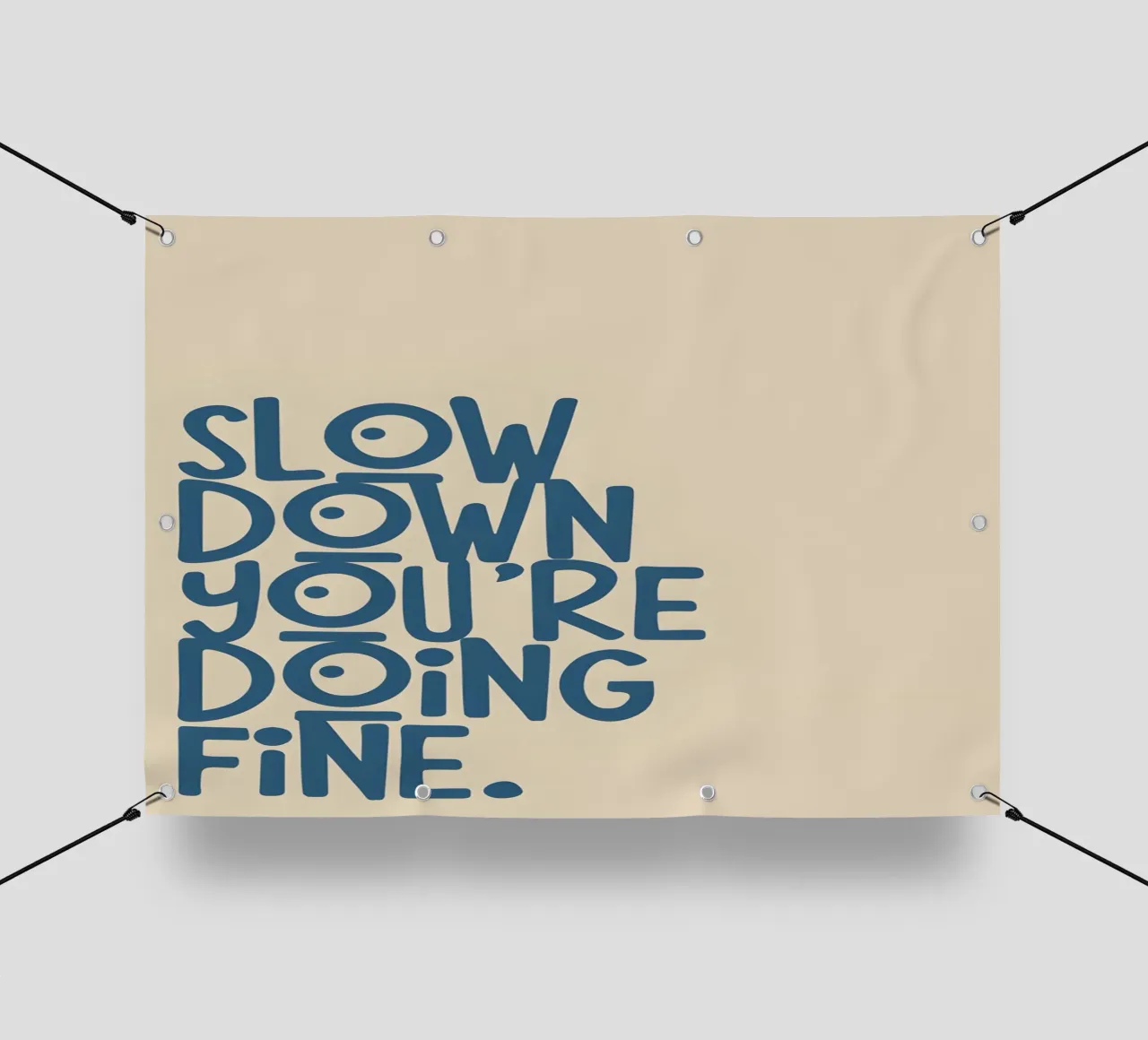 SLOW DOWN YOU'RE DOING FINE! telo in pvc da Type & Tape