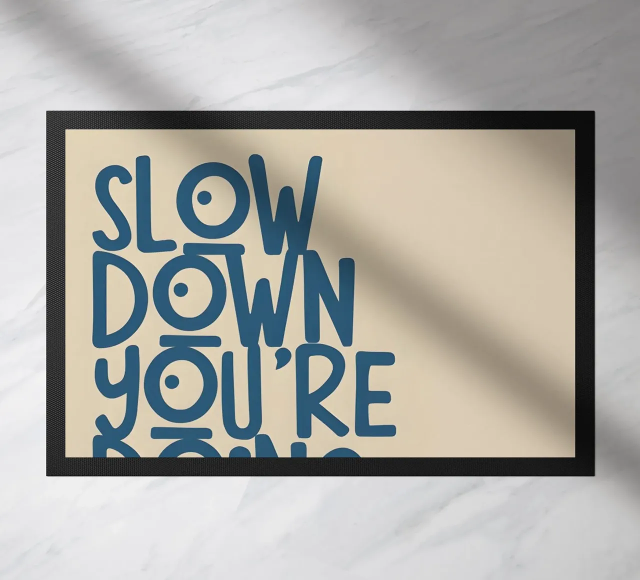 SLOW DOWN YOU'RE DOING FINE! zerbino da Type & Tape