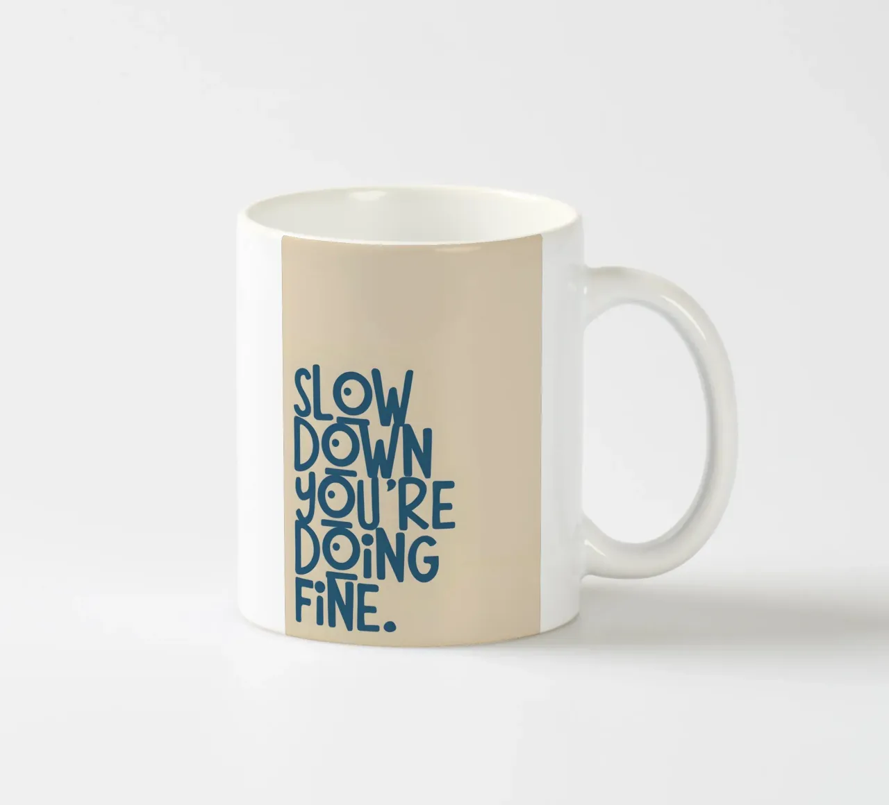 SLOW DOWN YOU'RE DOING FINE! tazza in ceramica da Type & Tape