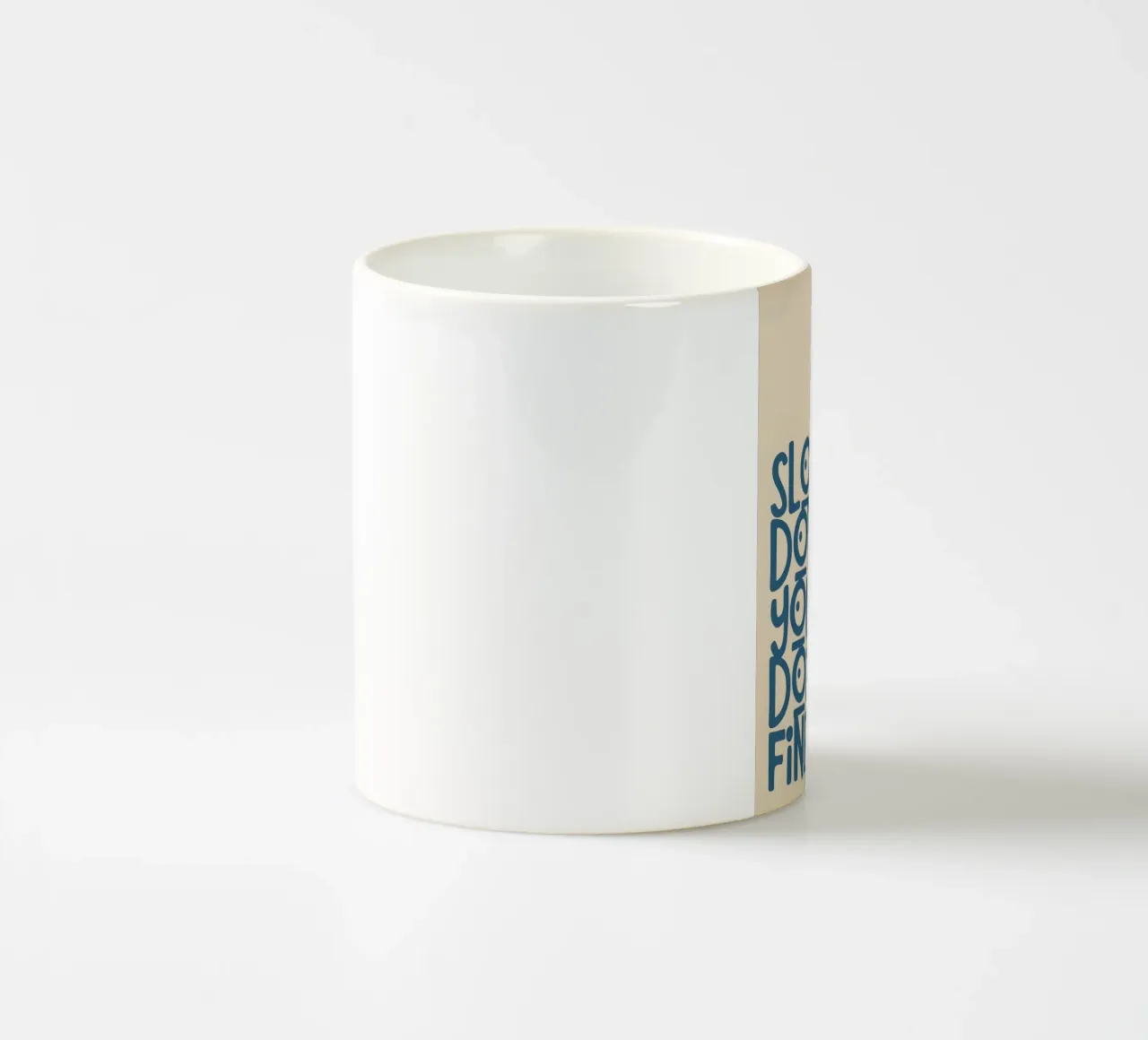 SLOW DOWN YOU'RE DOING FINE! tazza in ceramica da Type & Tape