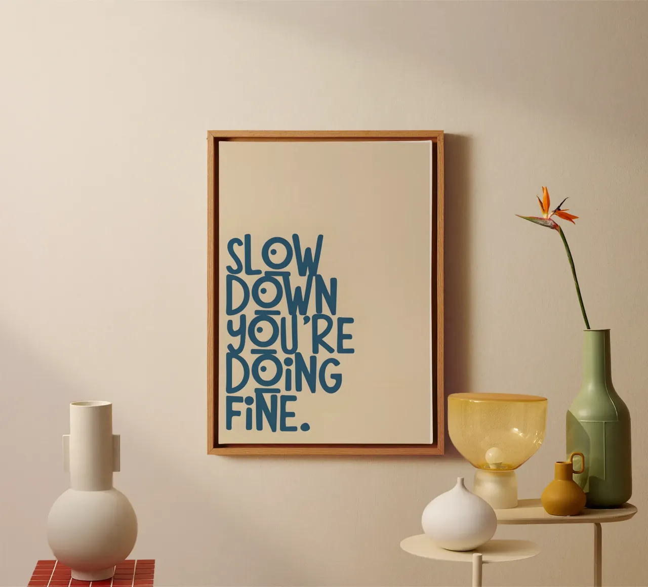 SLOW DOWN YOU'RE DOING FINE! tela con Cornice a cassetta da Type & Tape