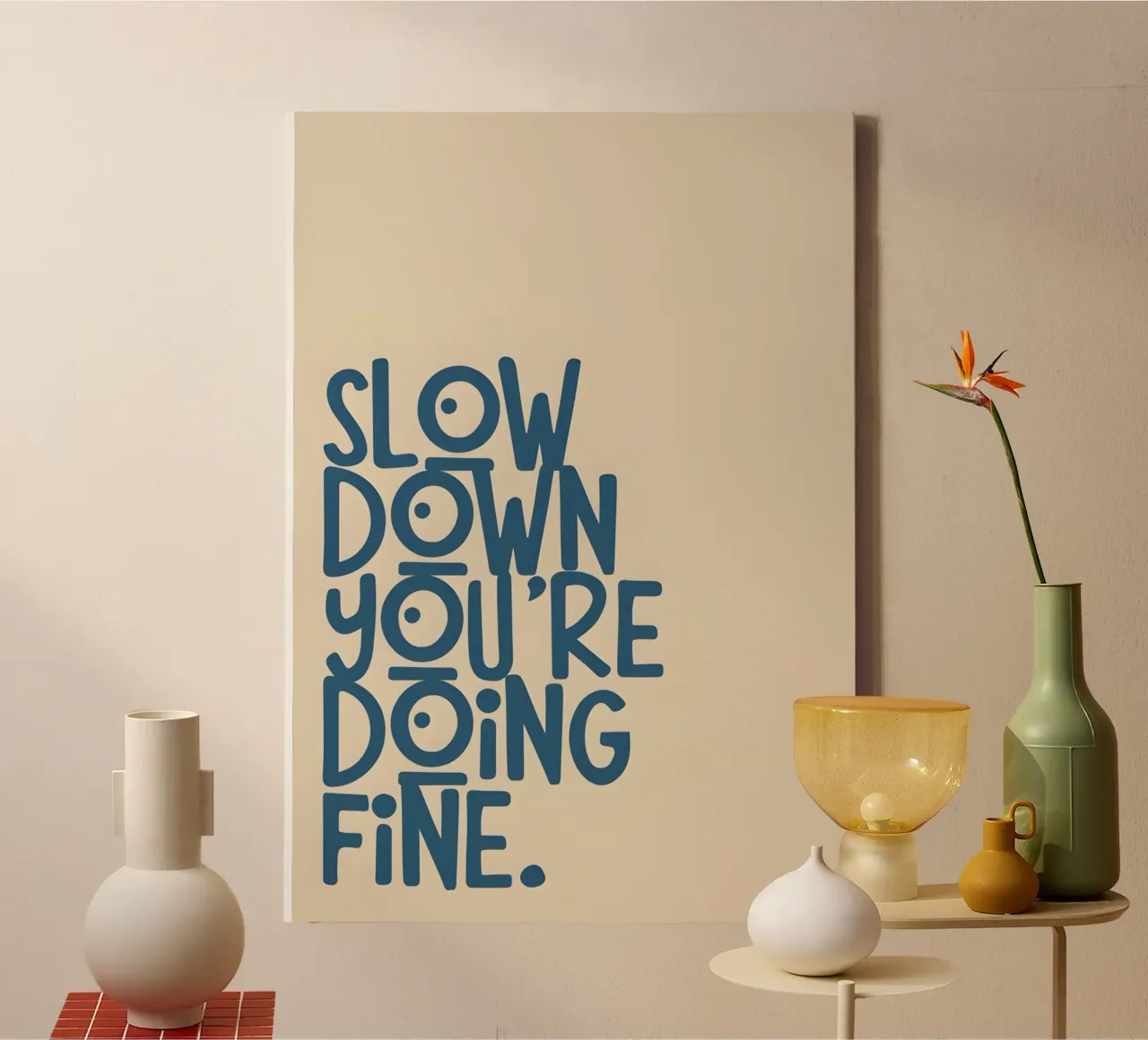 SLOW DOWN YOU'RE DOING FINE! tela con Cornice a cassetta da Type & Tape
