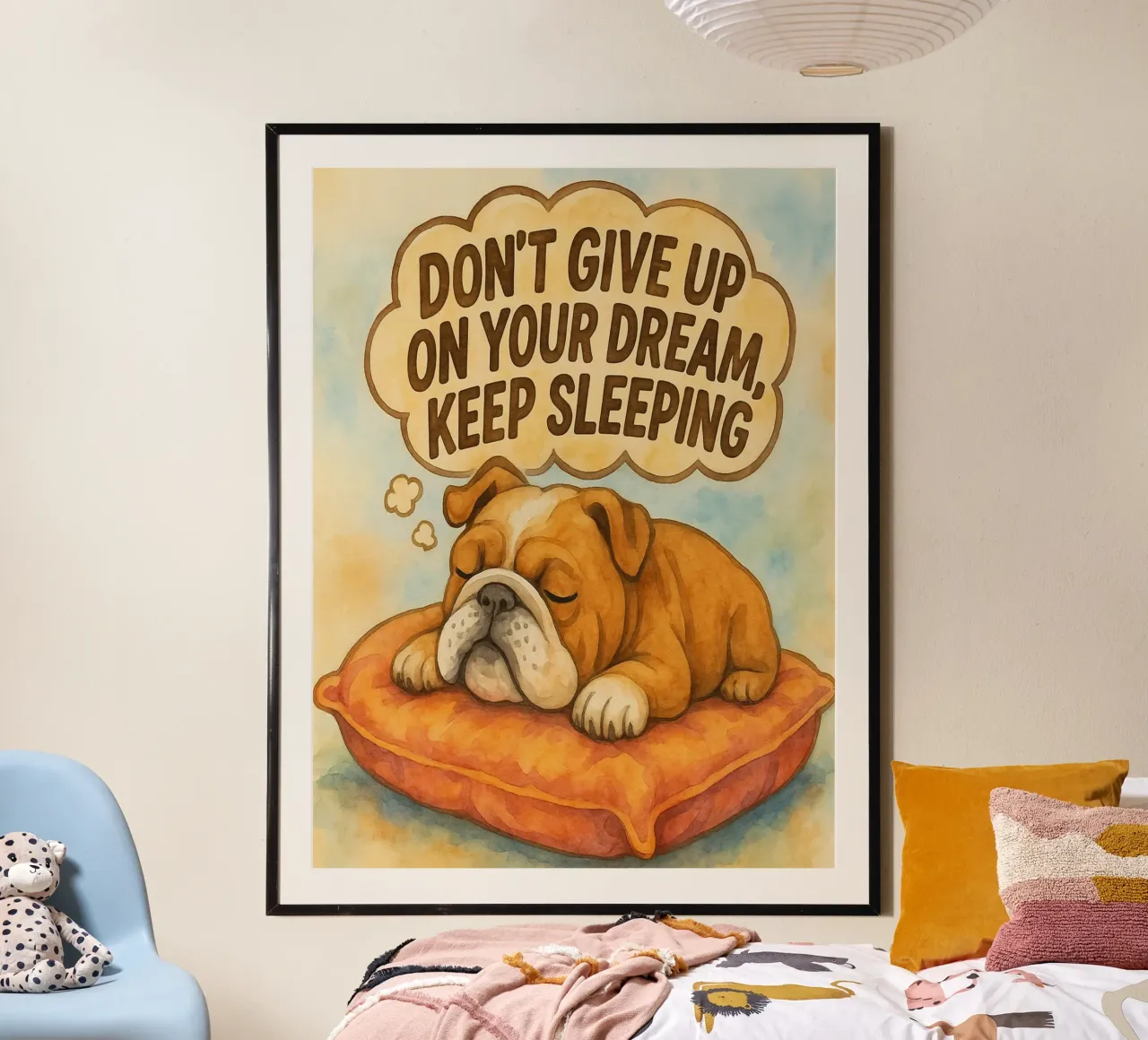 non rinunciare al tuo sogno continua a dormire divertente bulldog poster da wadasx