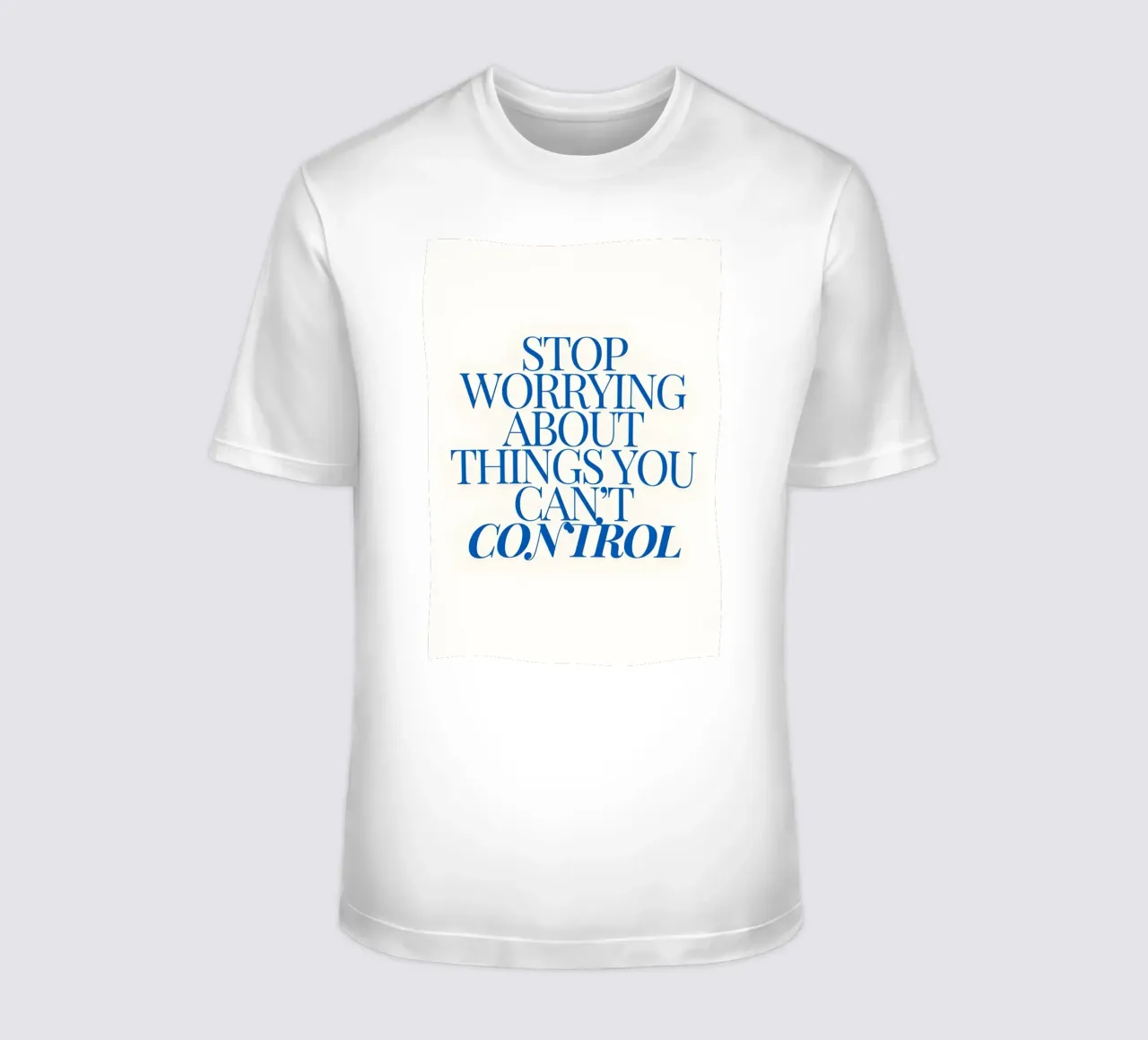 Stop worrying about things you control t-shirt da Type & Tape