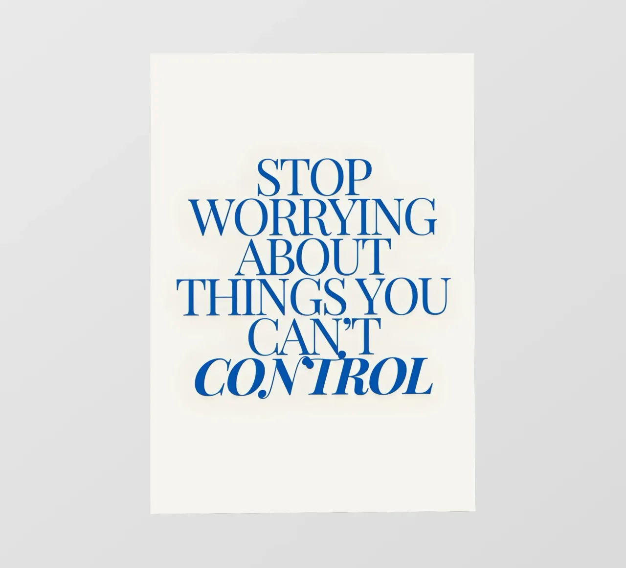 Stop worrying about things you control telo in pvc da Type & Tape