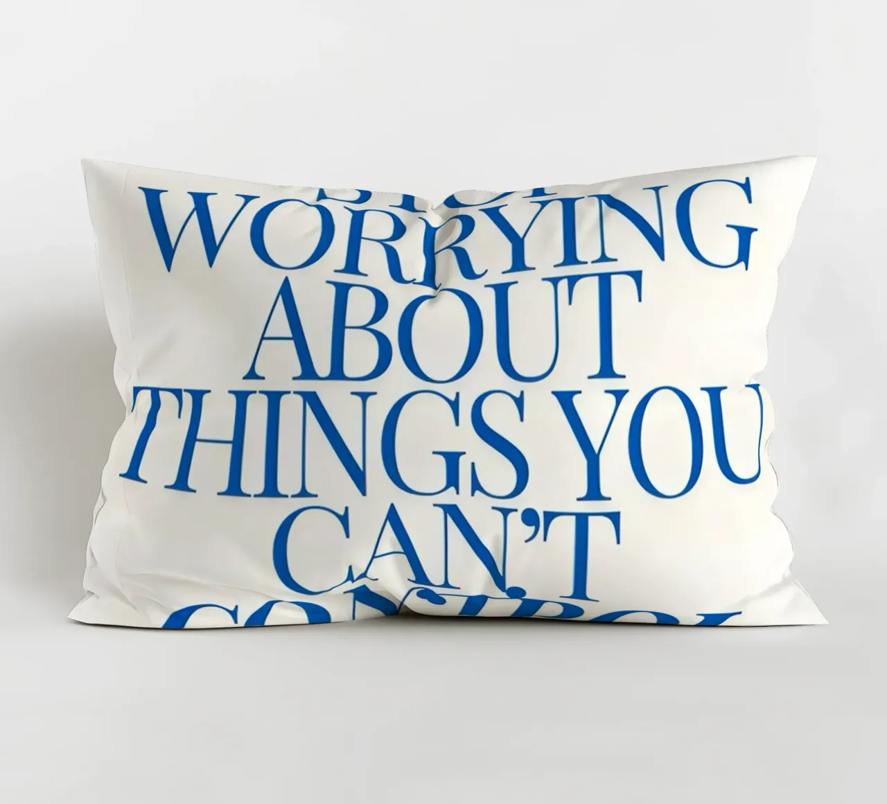 Stop worrying about things you control cuscino da Type & Tape