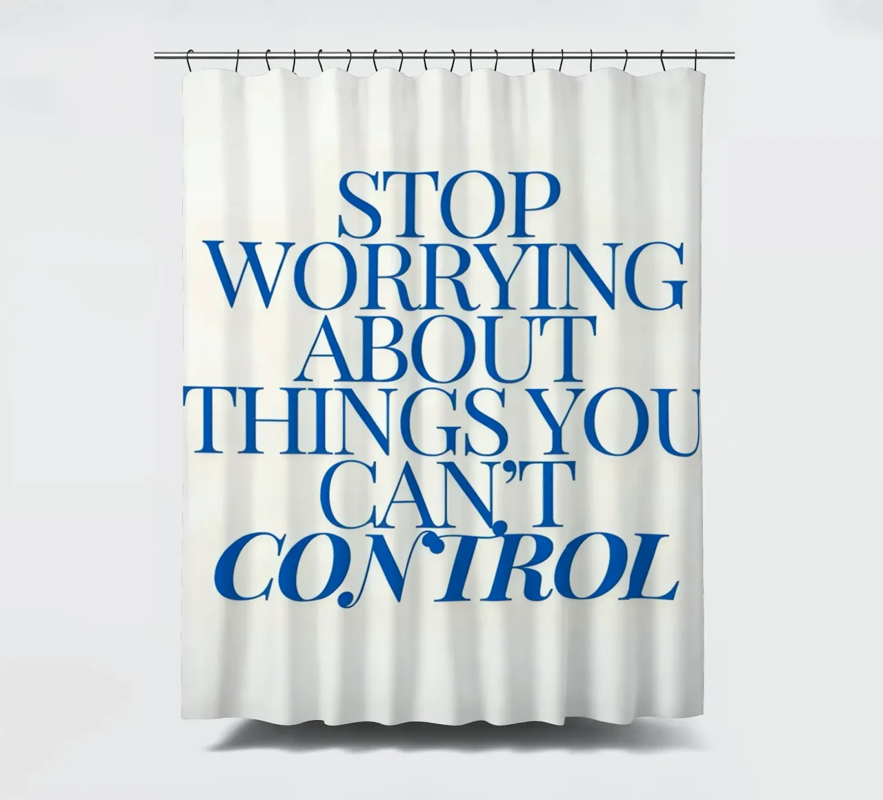Stop worrying about things you control tenda da doccia da Type & Tape