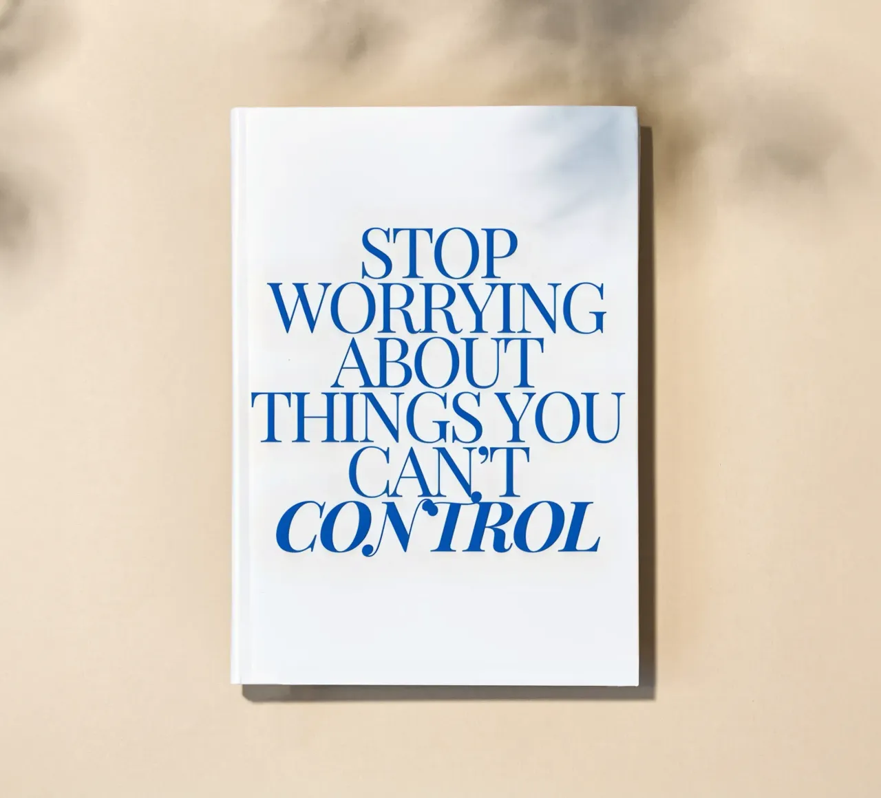 Stop worrying about things you control notebook by Type & Tape