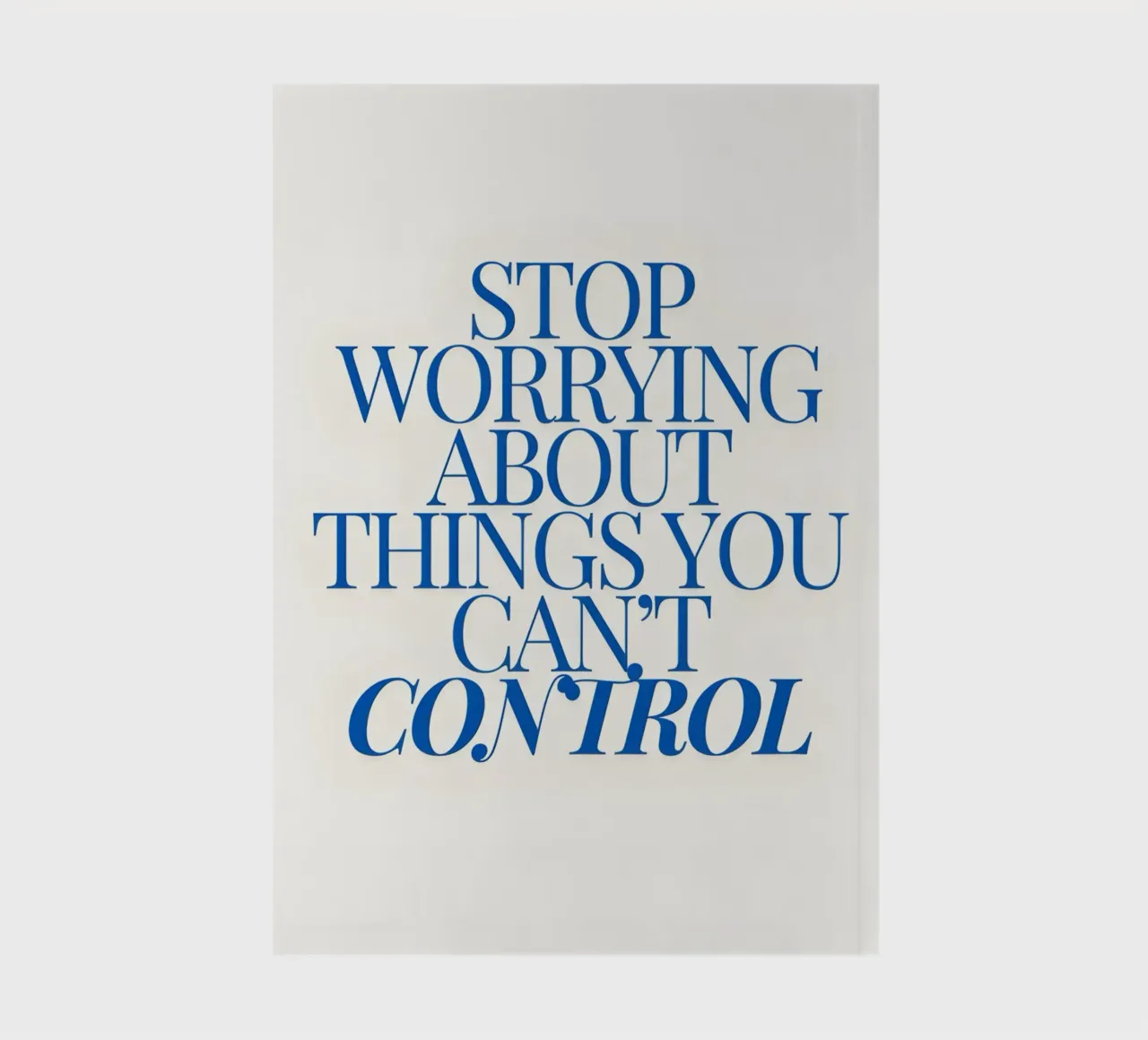 Stop worrying about things you control notebook by Type & Tape