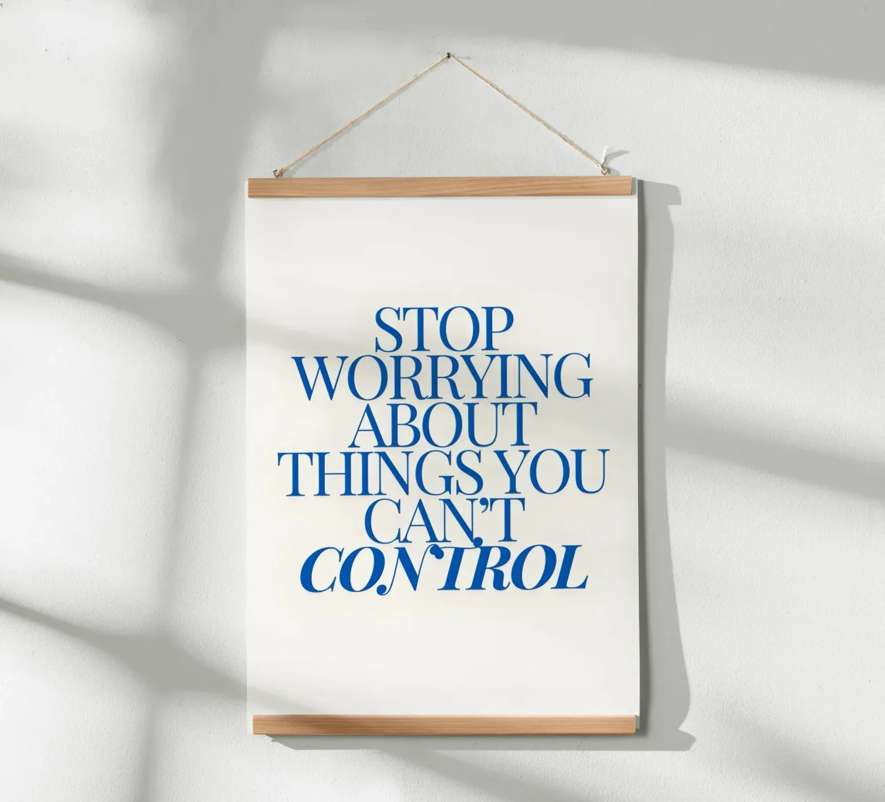 Stop worrying about things you control poster con telaio in legno da Type & Tape