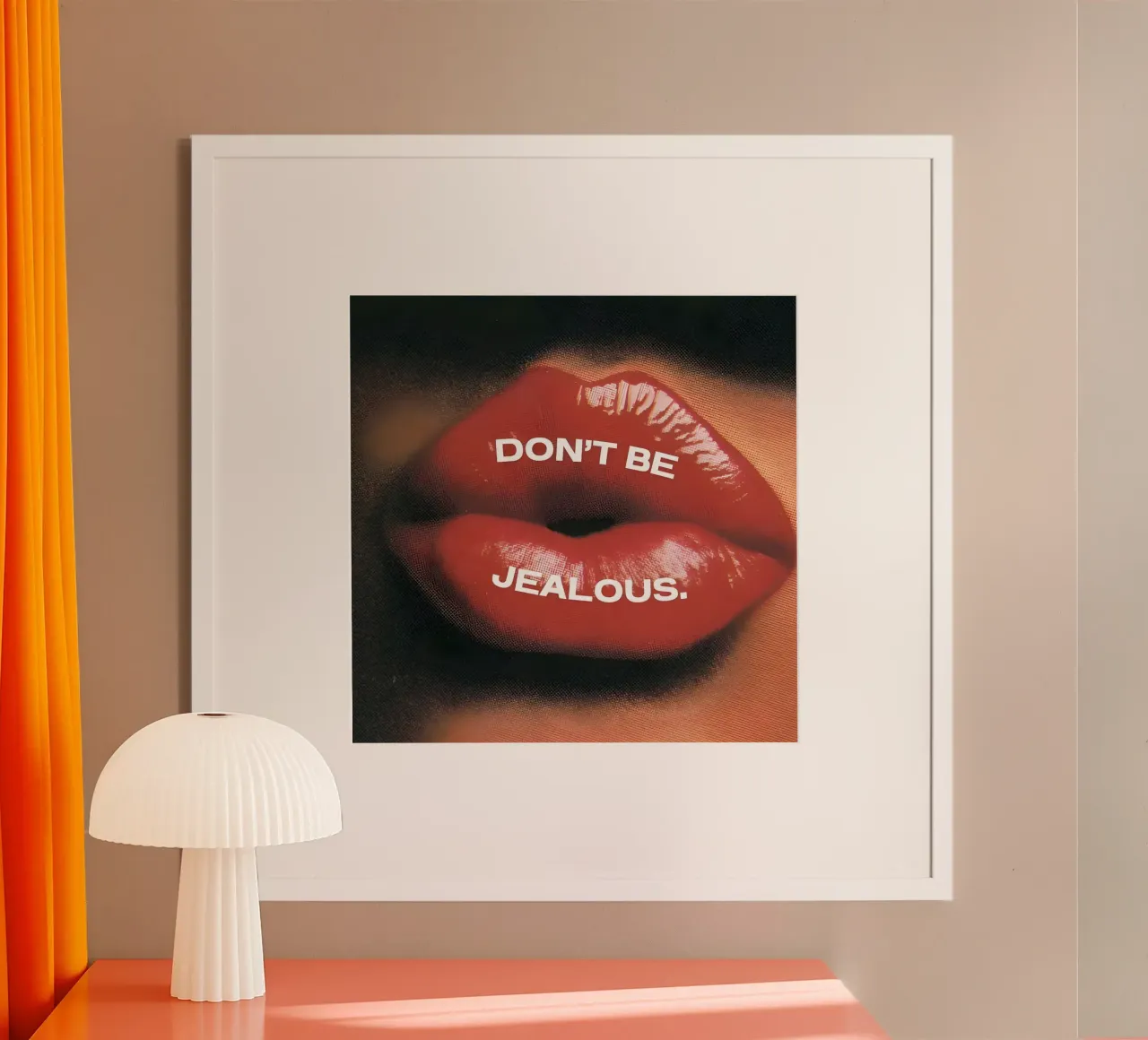 'DON'T BE JEALOUS! poster con telaio in legno da Type & Tape