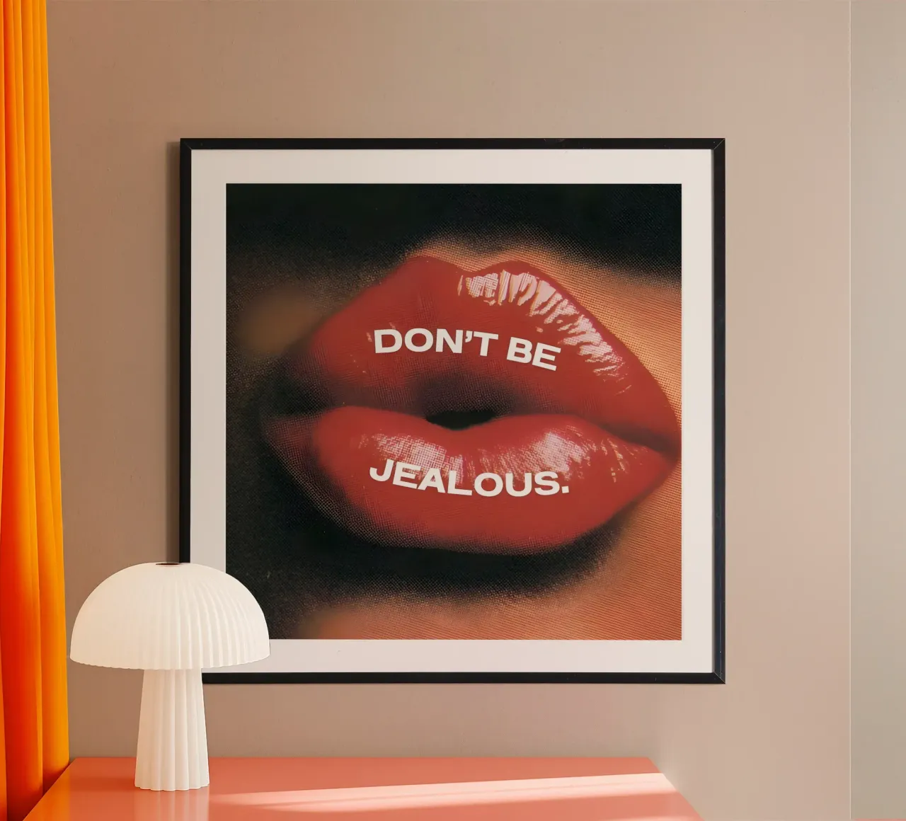 'DON'T BE JEALOUS! poster con telaio in legno da Type & Tape
