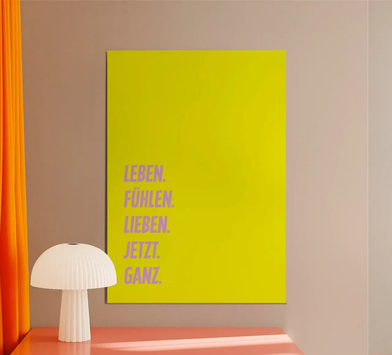 leben.fühlen.lieben.jetzt.ganz.  (don‘t waste your time:) poster met kunststof frame van FRICKE DESIGN
