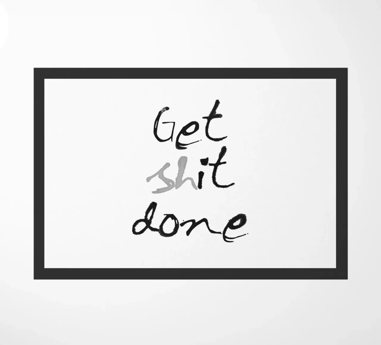 Get it done zerbino da Attaboy Dsgn