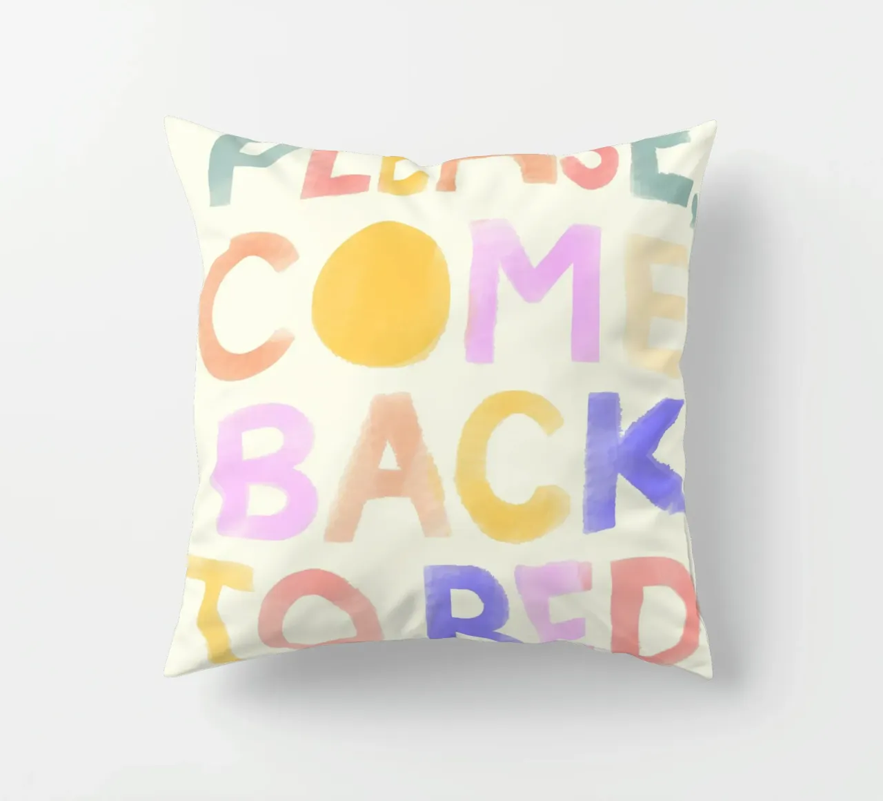 Please Come Back to Bed cuscino da Attaboy Dsgn