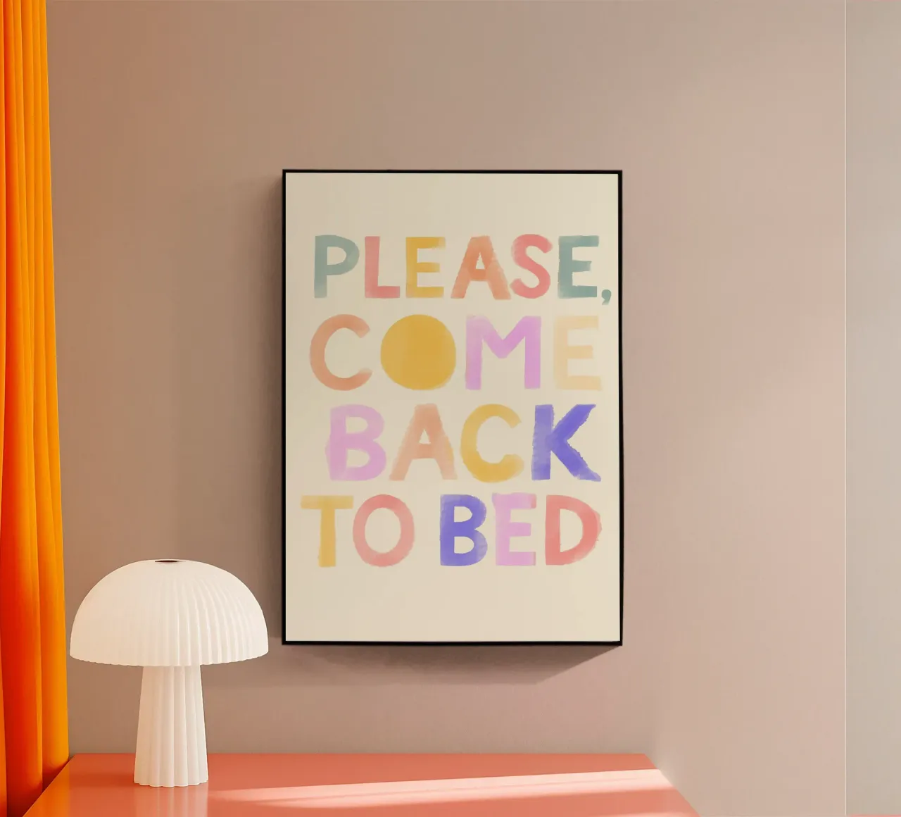 Please Come Back to Bed plexiglass da Attaboy Dsgn