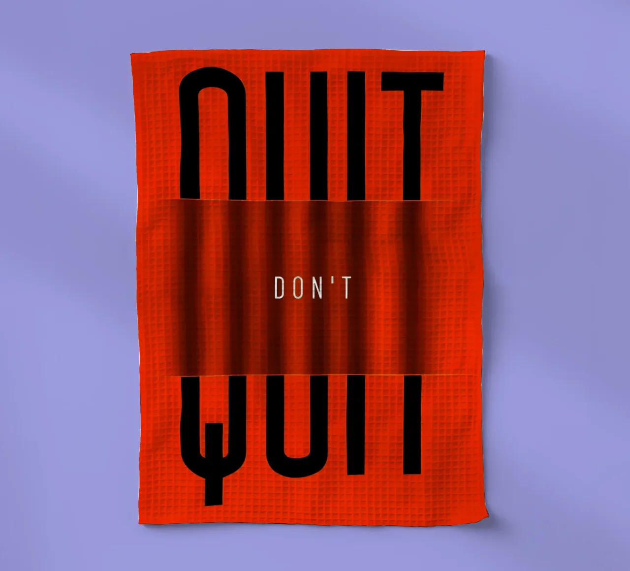 'QUIT and 'DONT canovaccio da cucina da Type & Tape