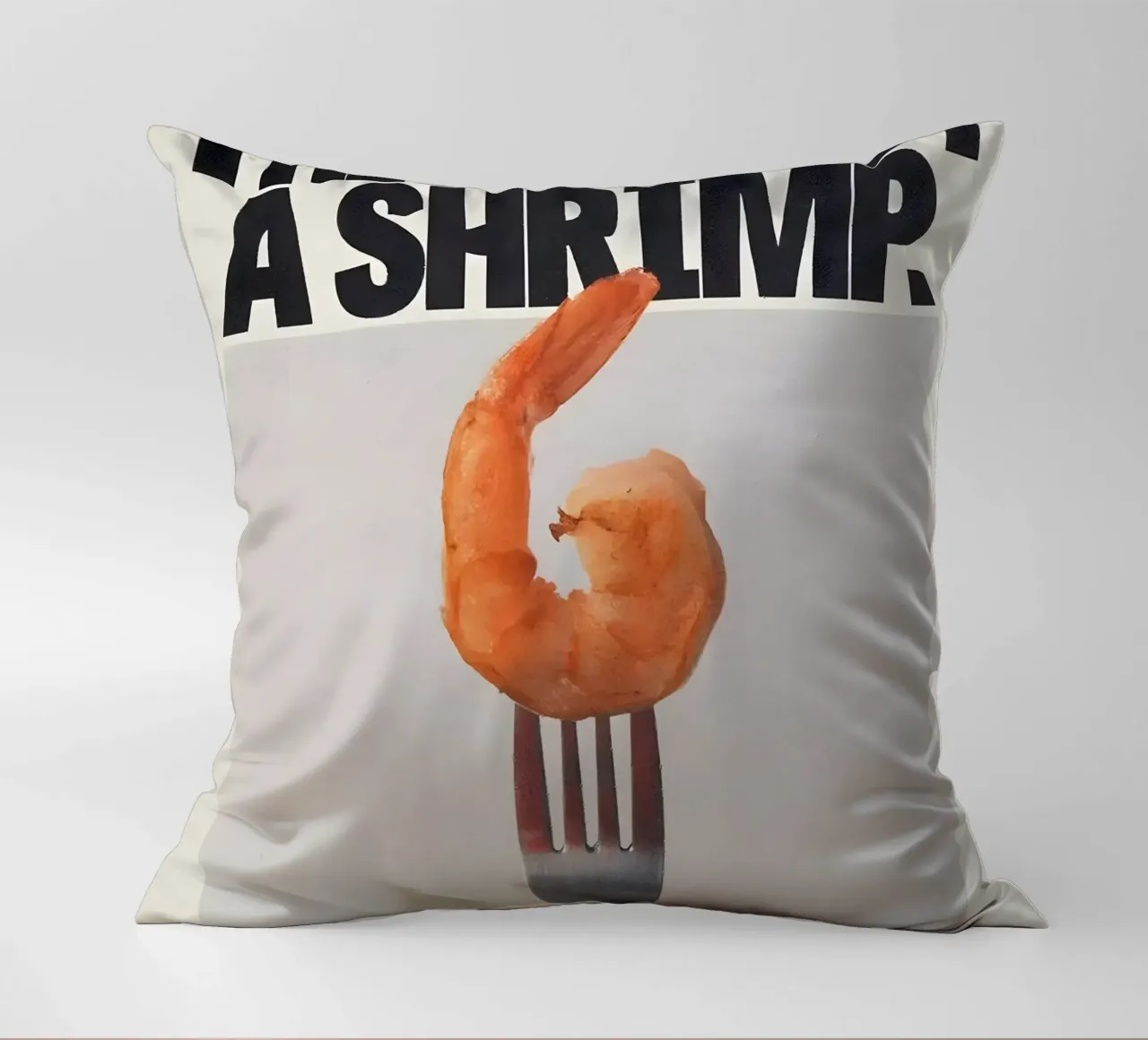 "THIS NOT A SHRIMP" cuscino da Type & Tape