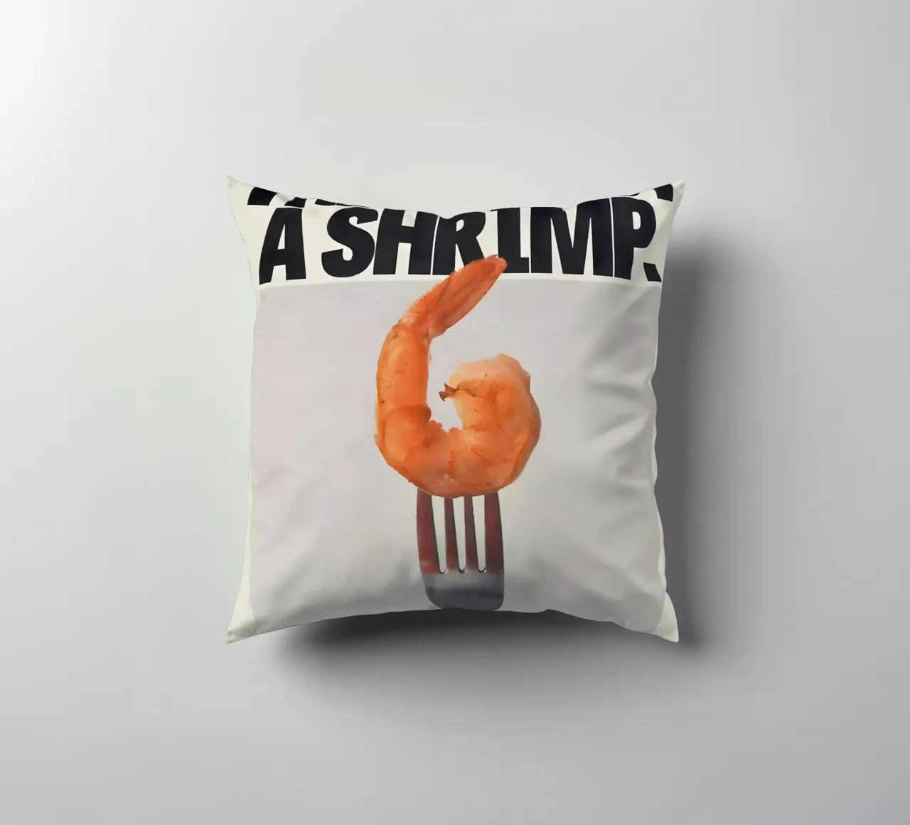 "THIS NOT A SHRIMP" cuscino da Type & Tape