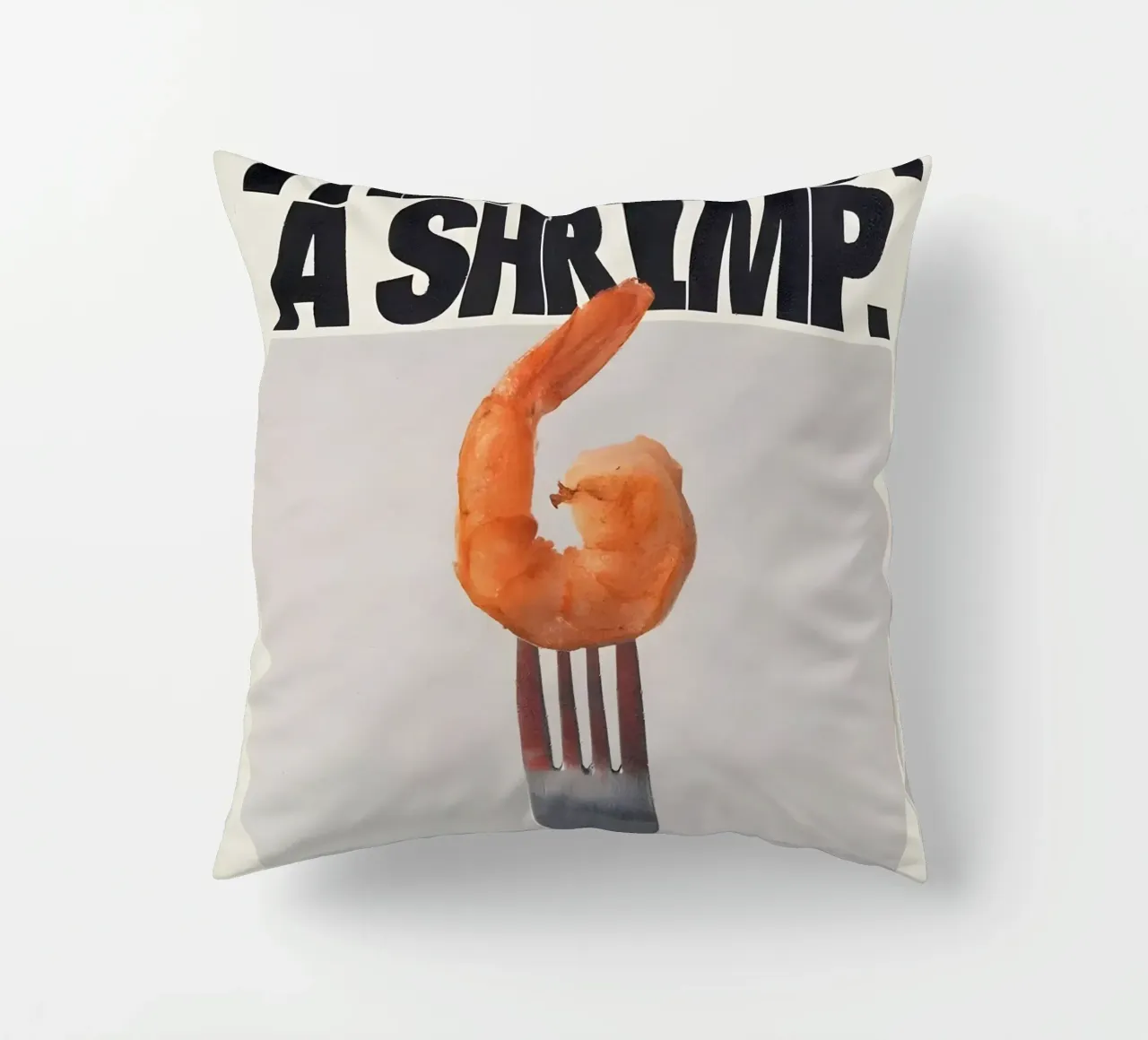 "THIS NOT A SHRIMP" cuscino da Type & Tape