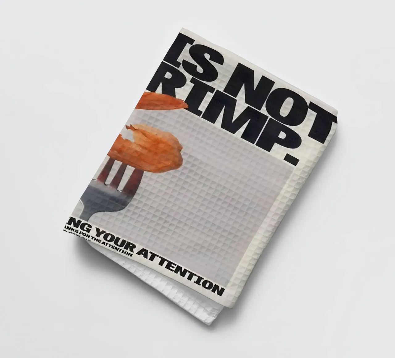 "THIS NOT A SHRIMP" canovaccio da cucina da Type & Tape