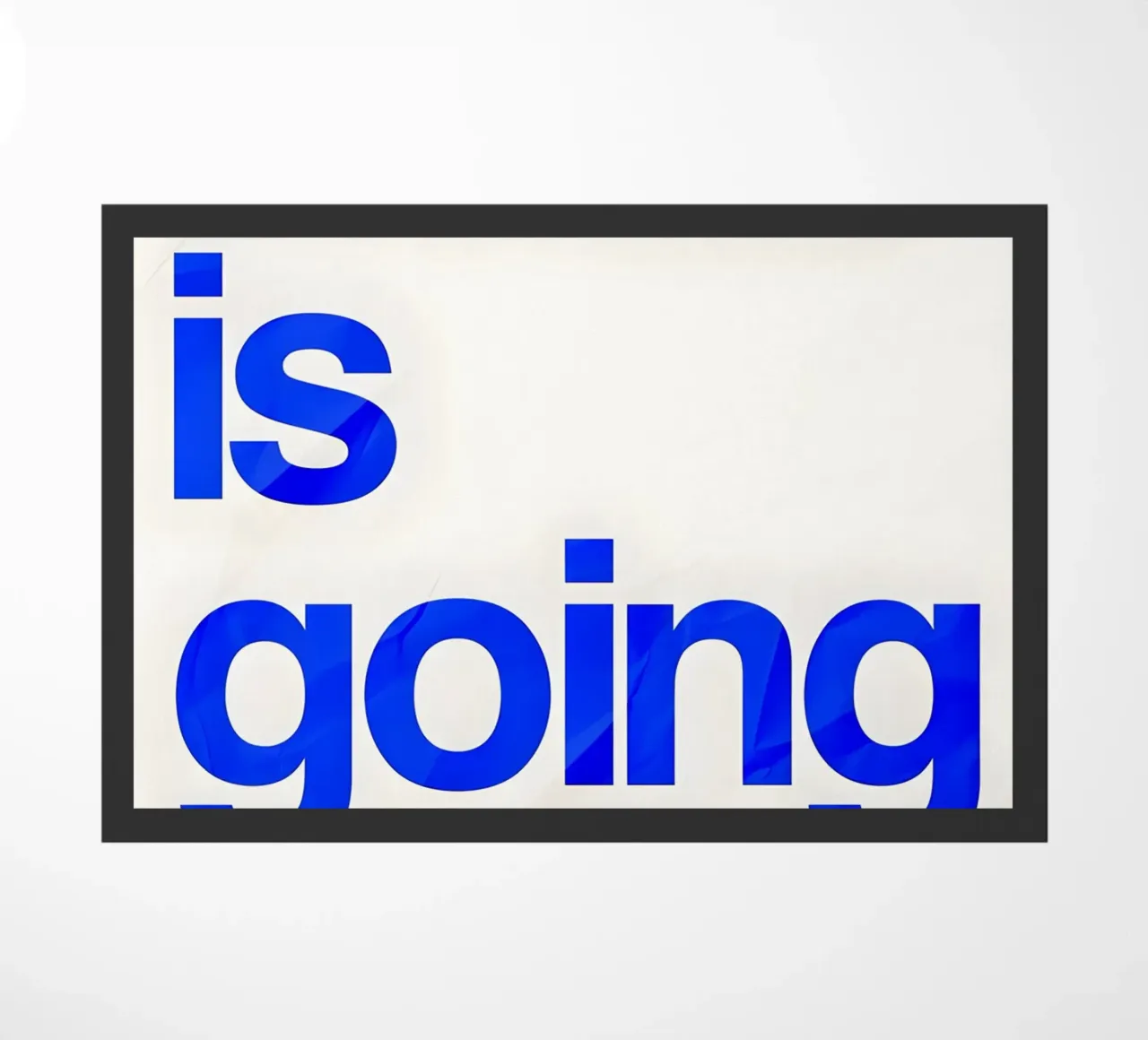 "what is going on?" zerbino da Type & Tape