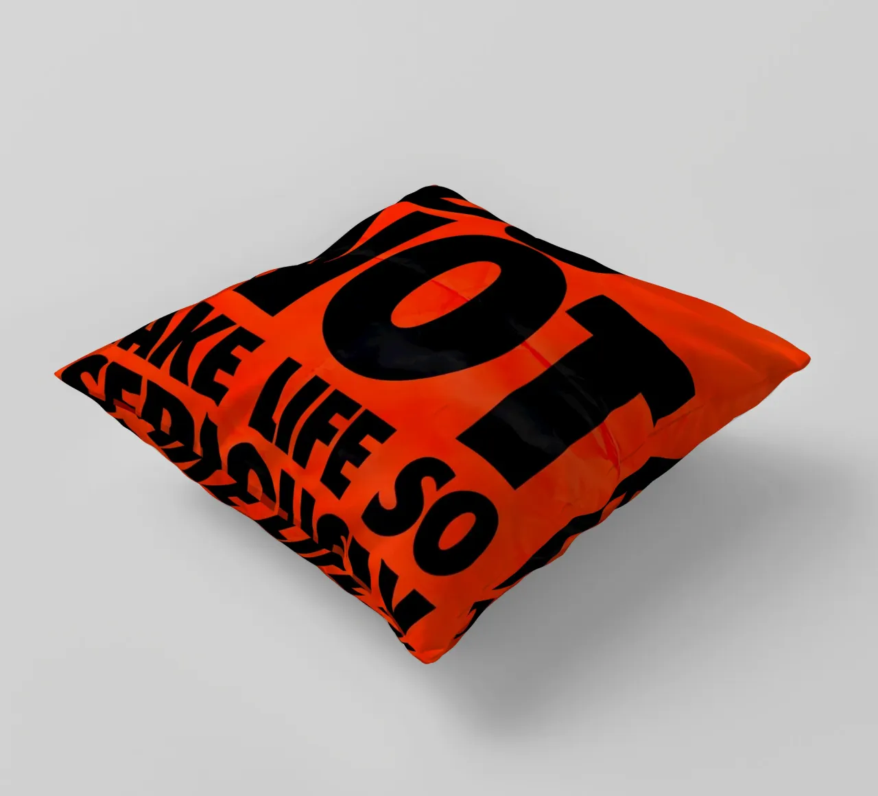 DO NOT TAKE LIFE SO SERIOUSLY cuscino da Type & Tape