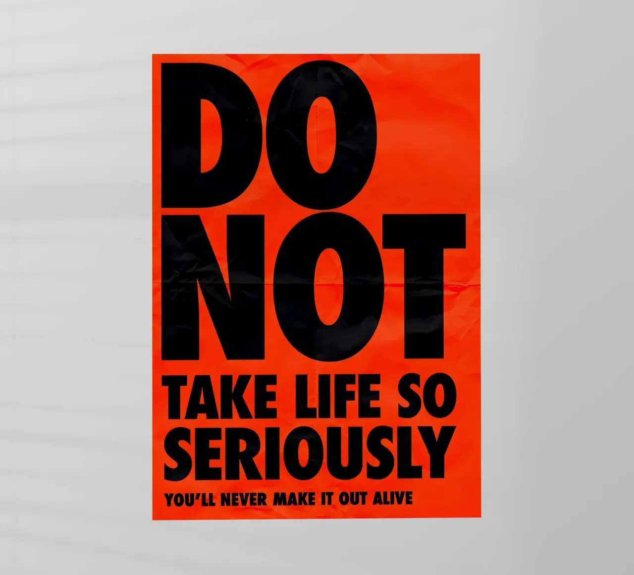 DO NOT TAKE LIFE SO SERIOUSLY pellicola backlit da Type & Tape