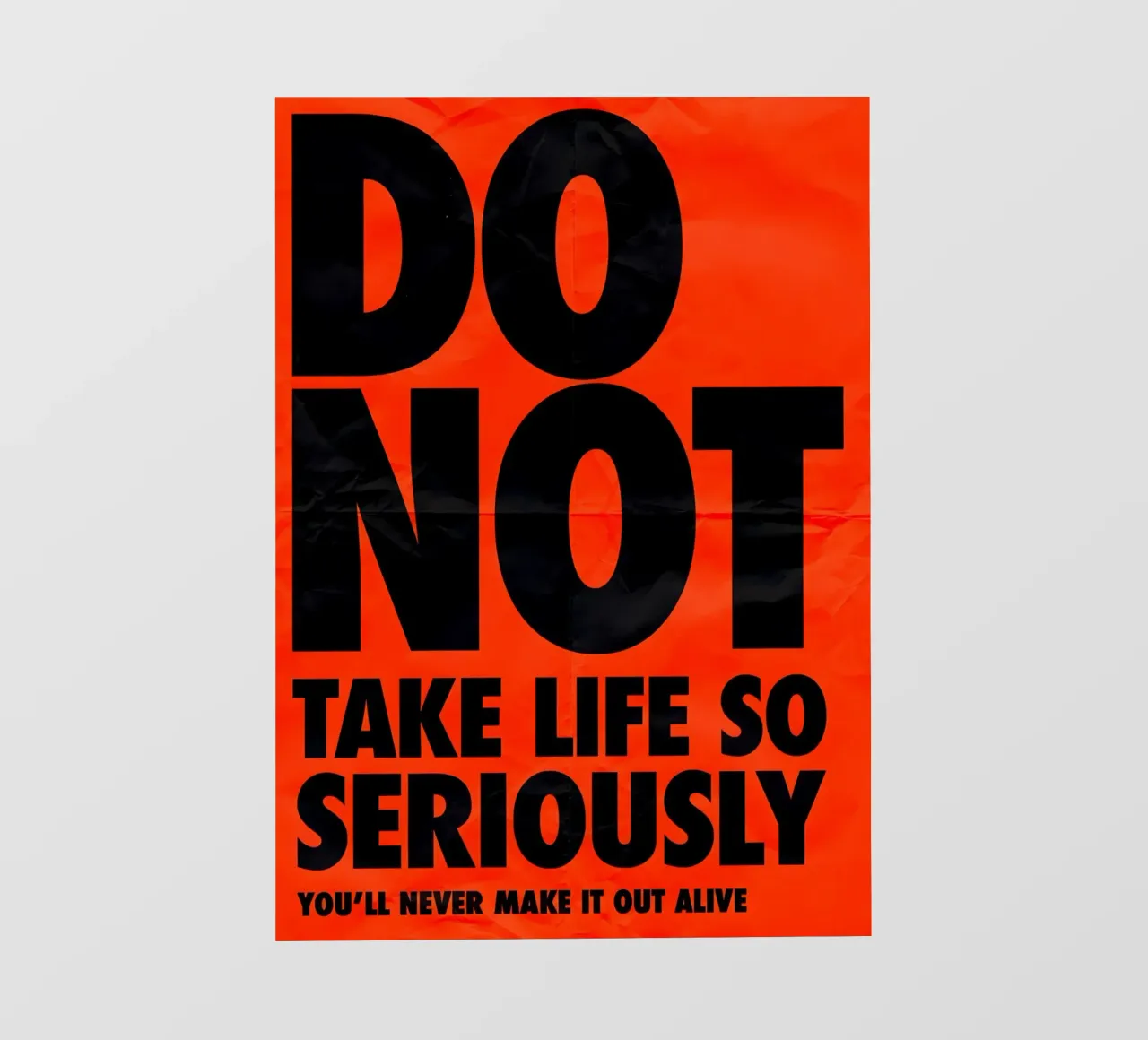 DO NOT TAKE LIFE SO SERIOUSLY pellicola backlit da Type & Tape