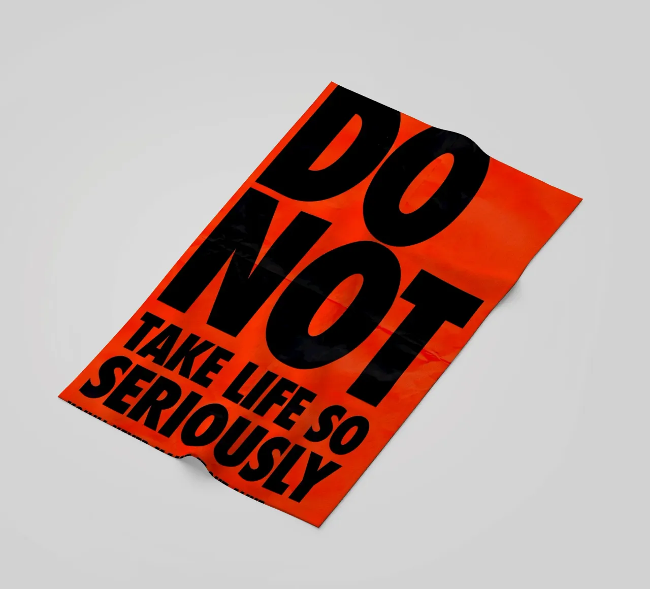 DO NOT TAKE LIFE SO SERIOUSLY telo mare da Type & Tape