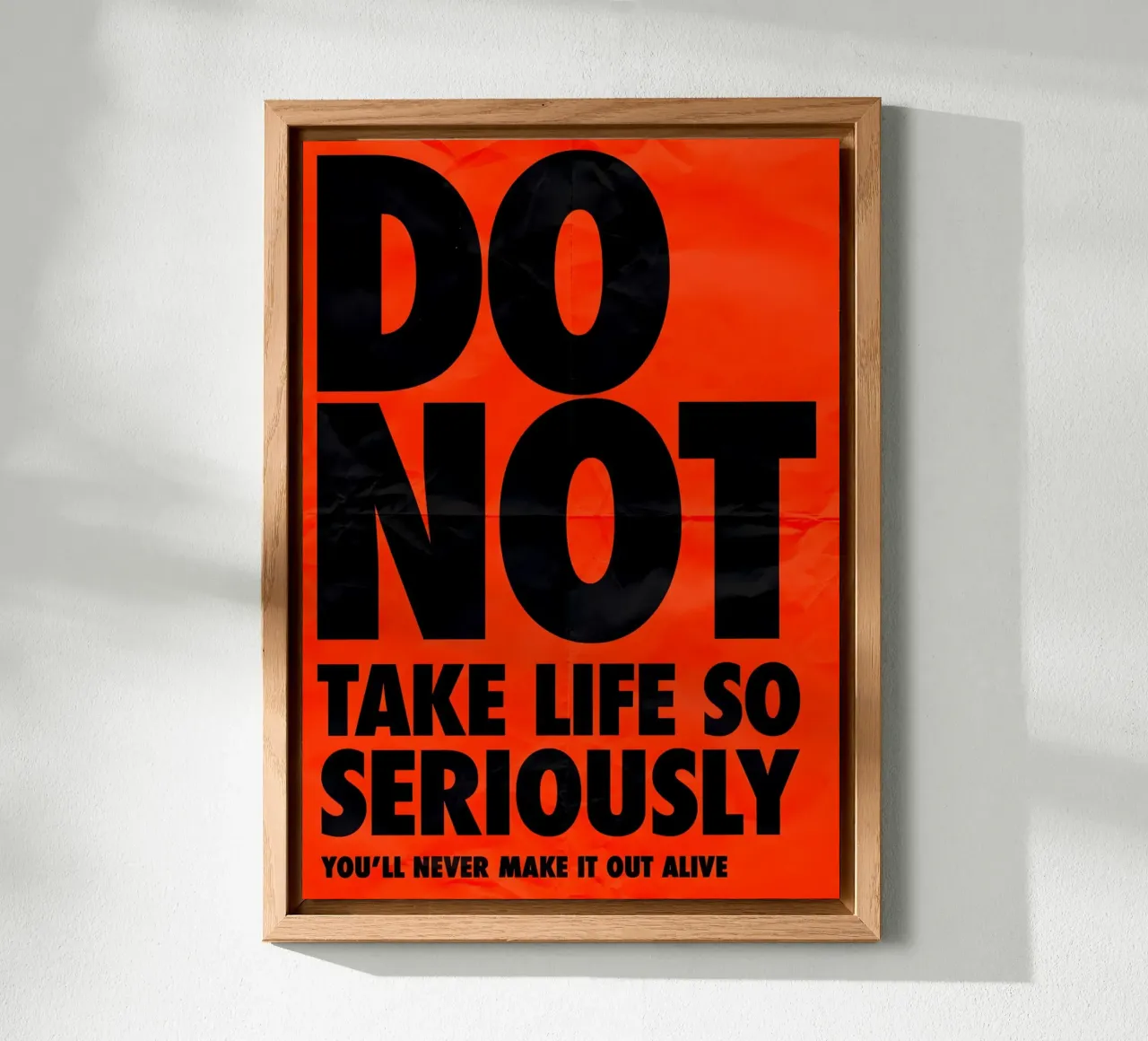 DO NOT TAKE LIFE SO SERIOUSLY alluminio dibond da Type & Tape
