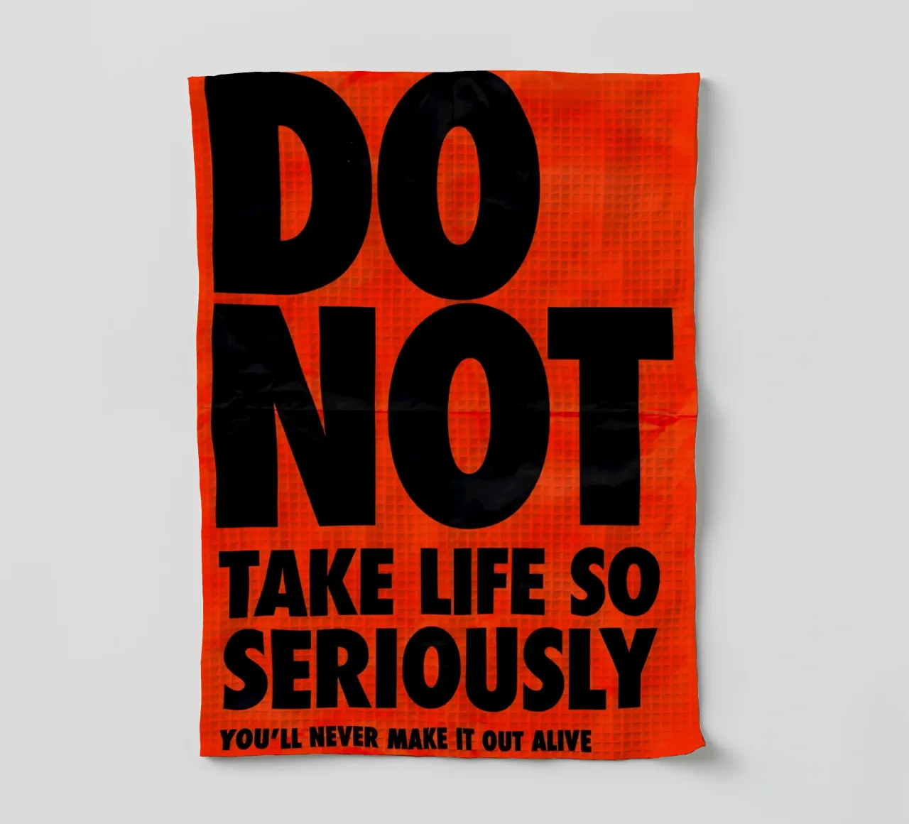 DO NOT TAKE LIFE SO SERIOUSLY canovaccio da cucina da Type & Tape