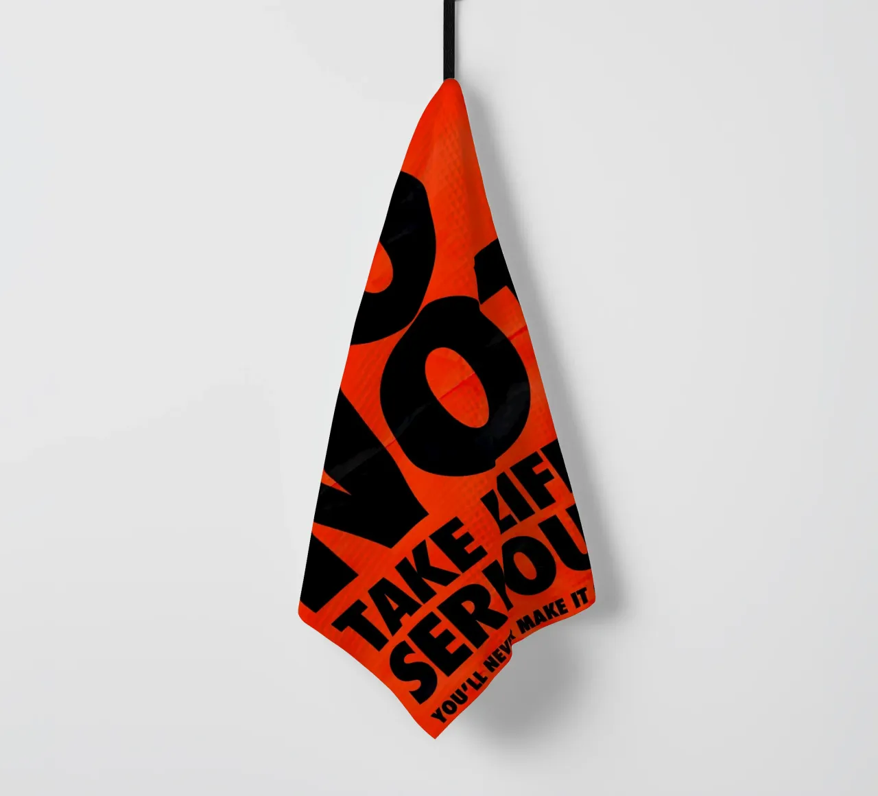 DO NOT TAKE LIFE SO SERIOUSLY canovaccio da cucina da Type & Tape