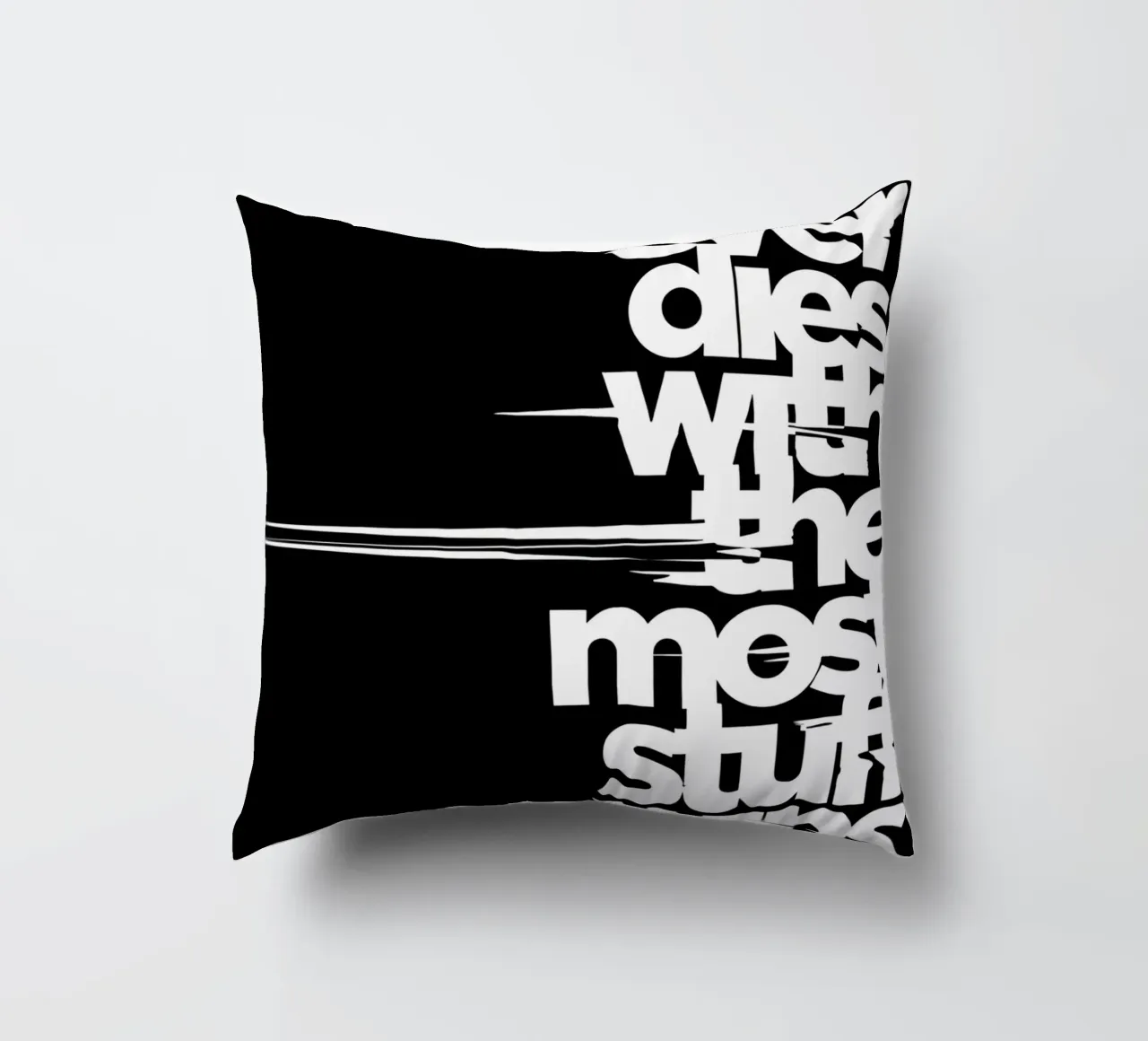 "Whoeve dies with the most stuff wins." cuscino da Type & Tape