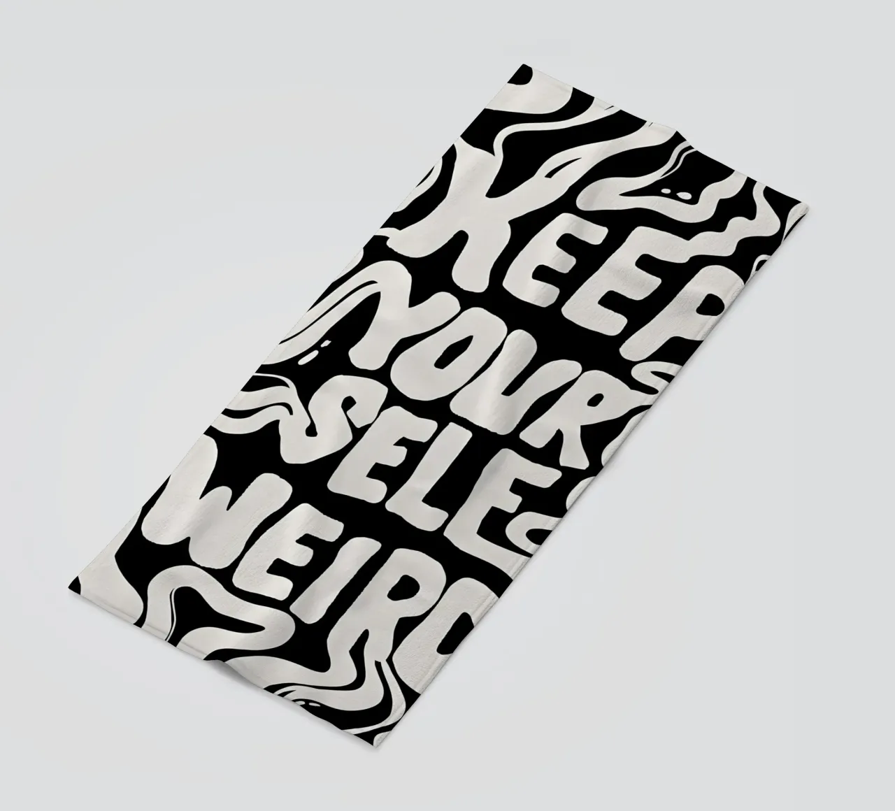 "KEEP YOURSELF WEIRD." telo mare da Type & Tape