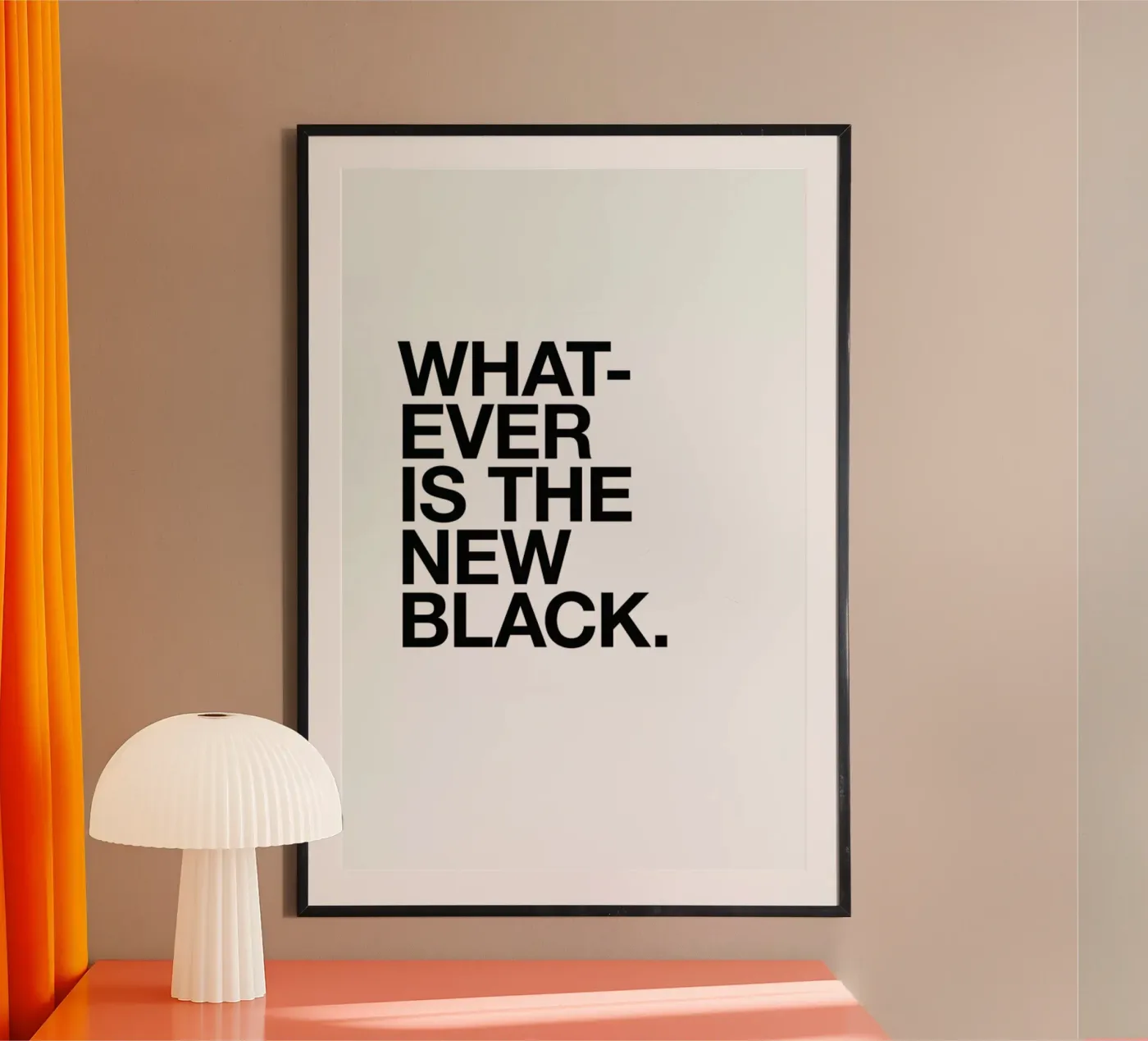 Whatever black Poster von Studio One